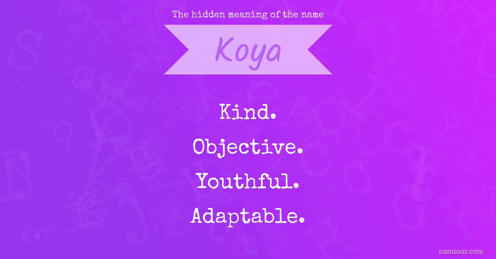 The hidden meaning of the name Koya