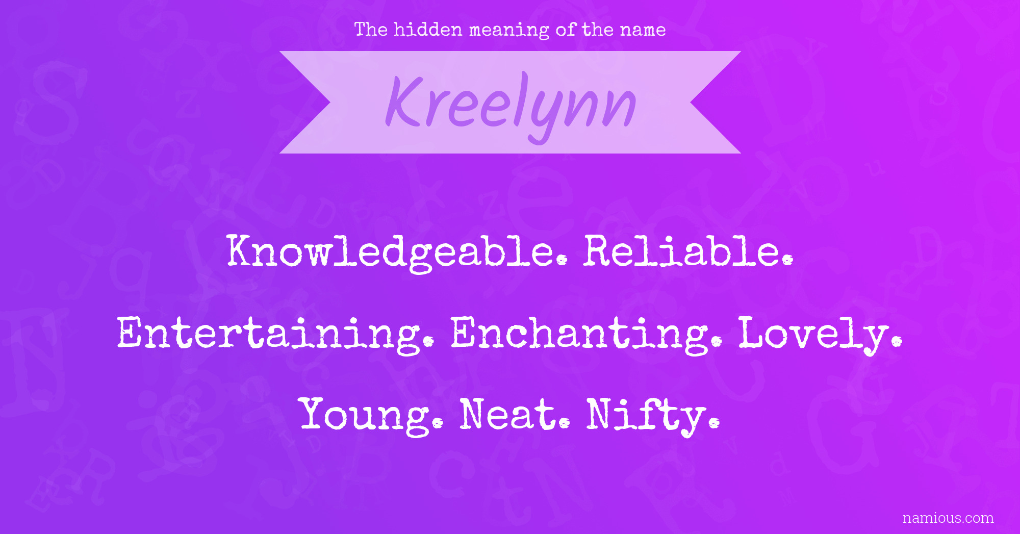 The hidden meaning of the name Kreelynn