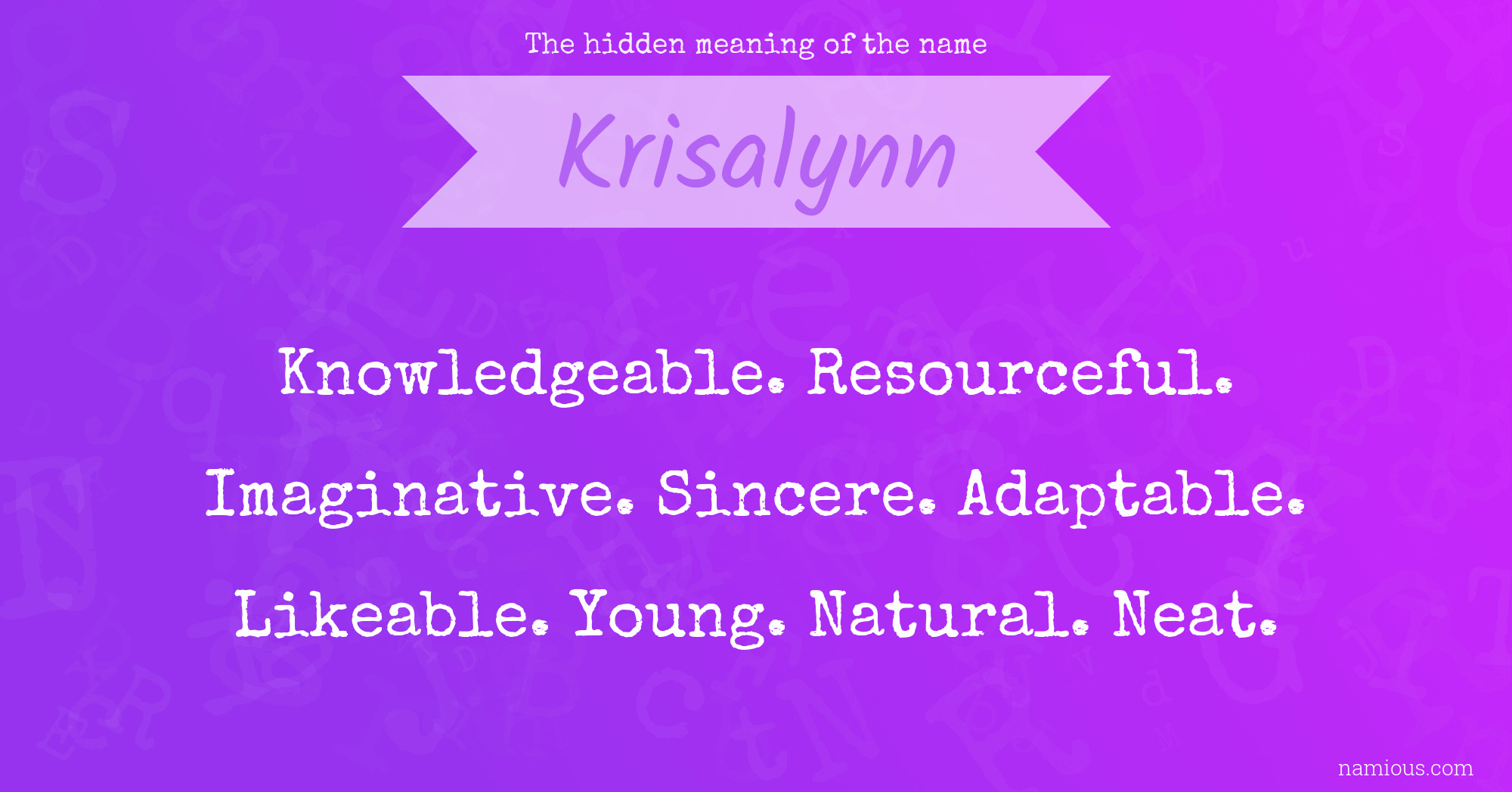 The hidden meaning of the name Krisalynn