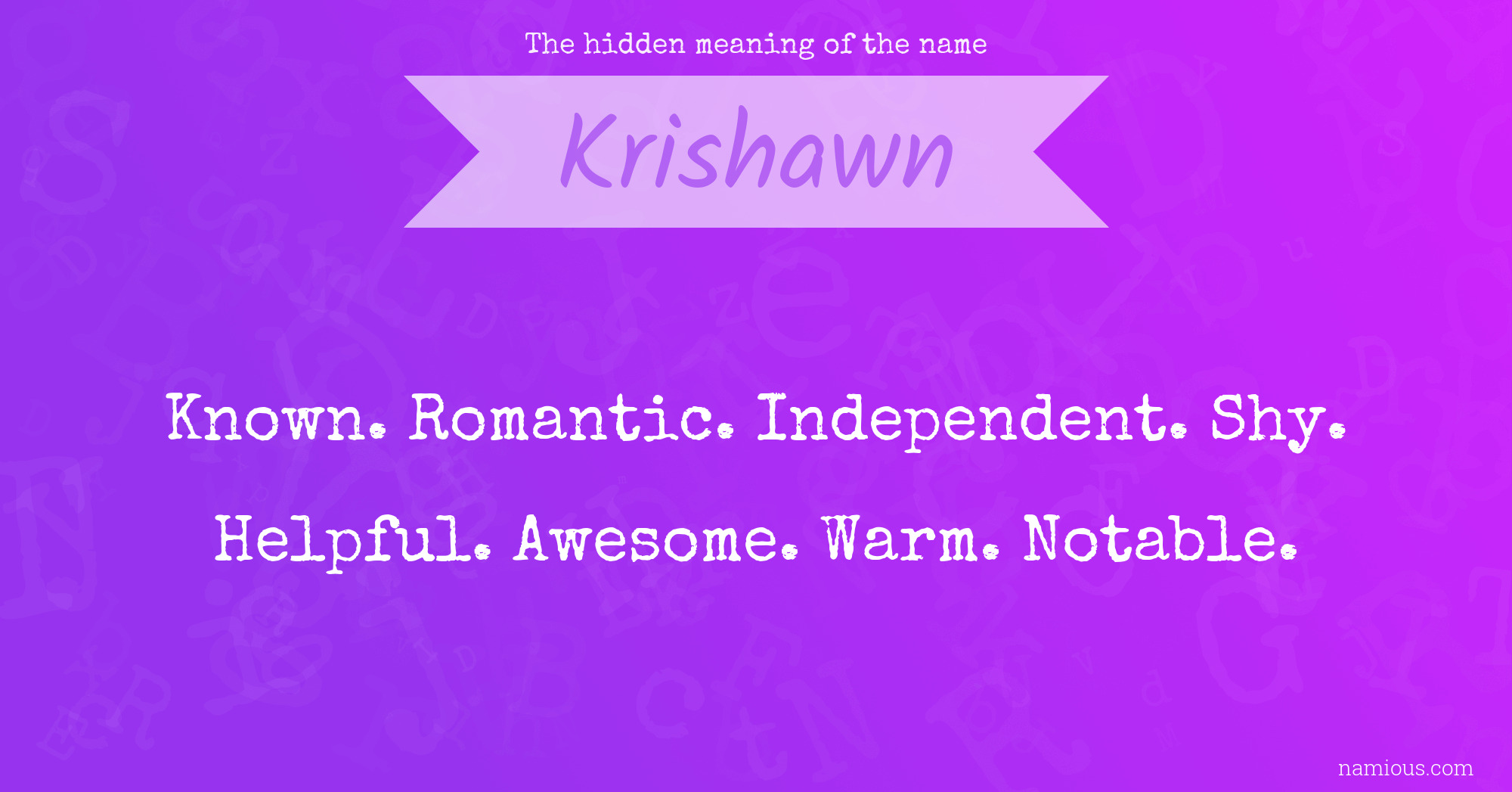 The hidden meaning of the name Krishawn