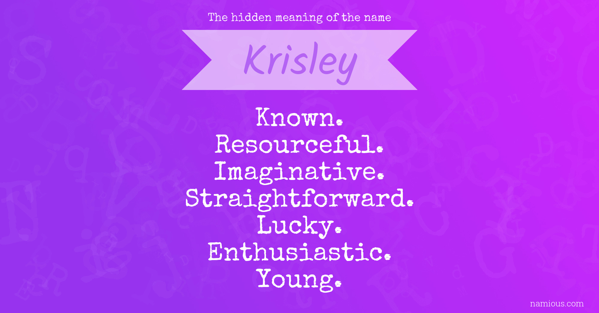 The hidden meaning of the name Krisley