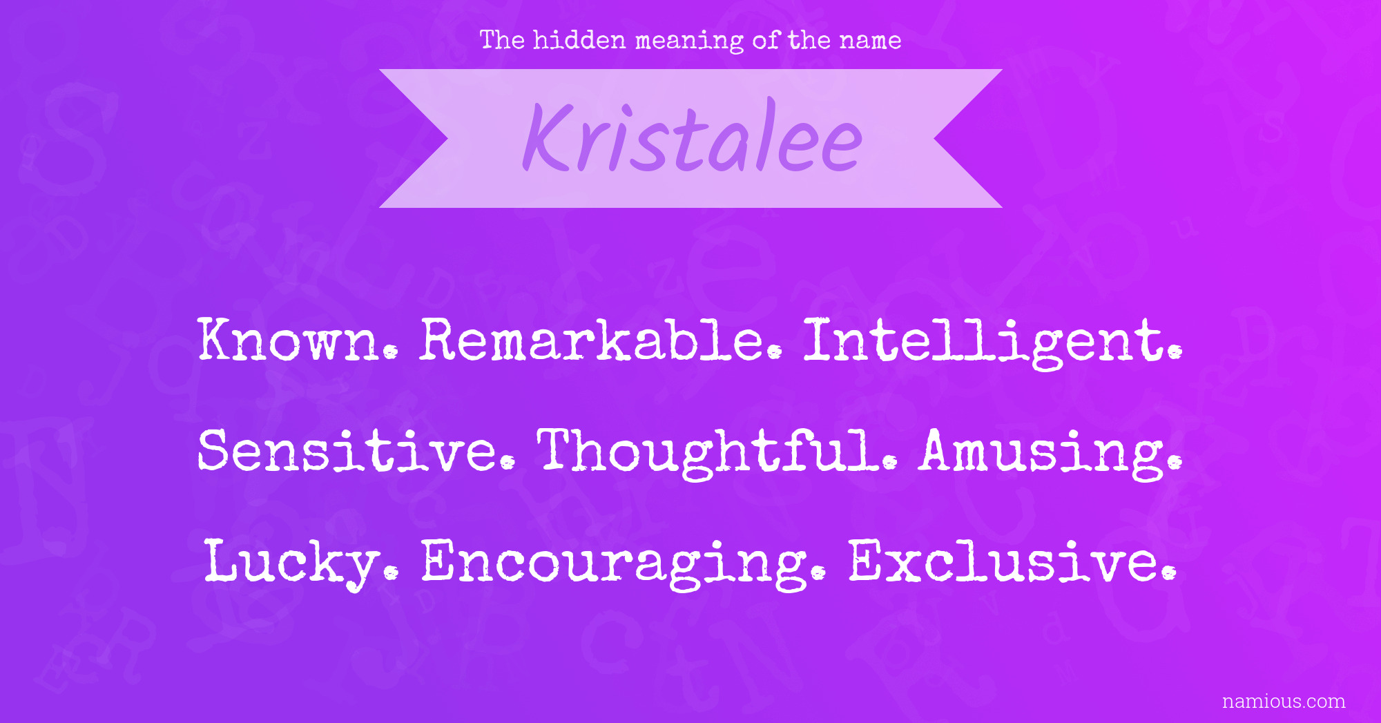 The hidden meaning of the name Kristalee