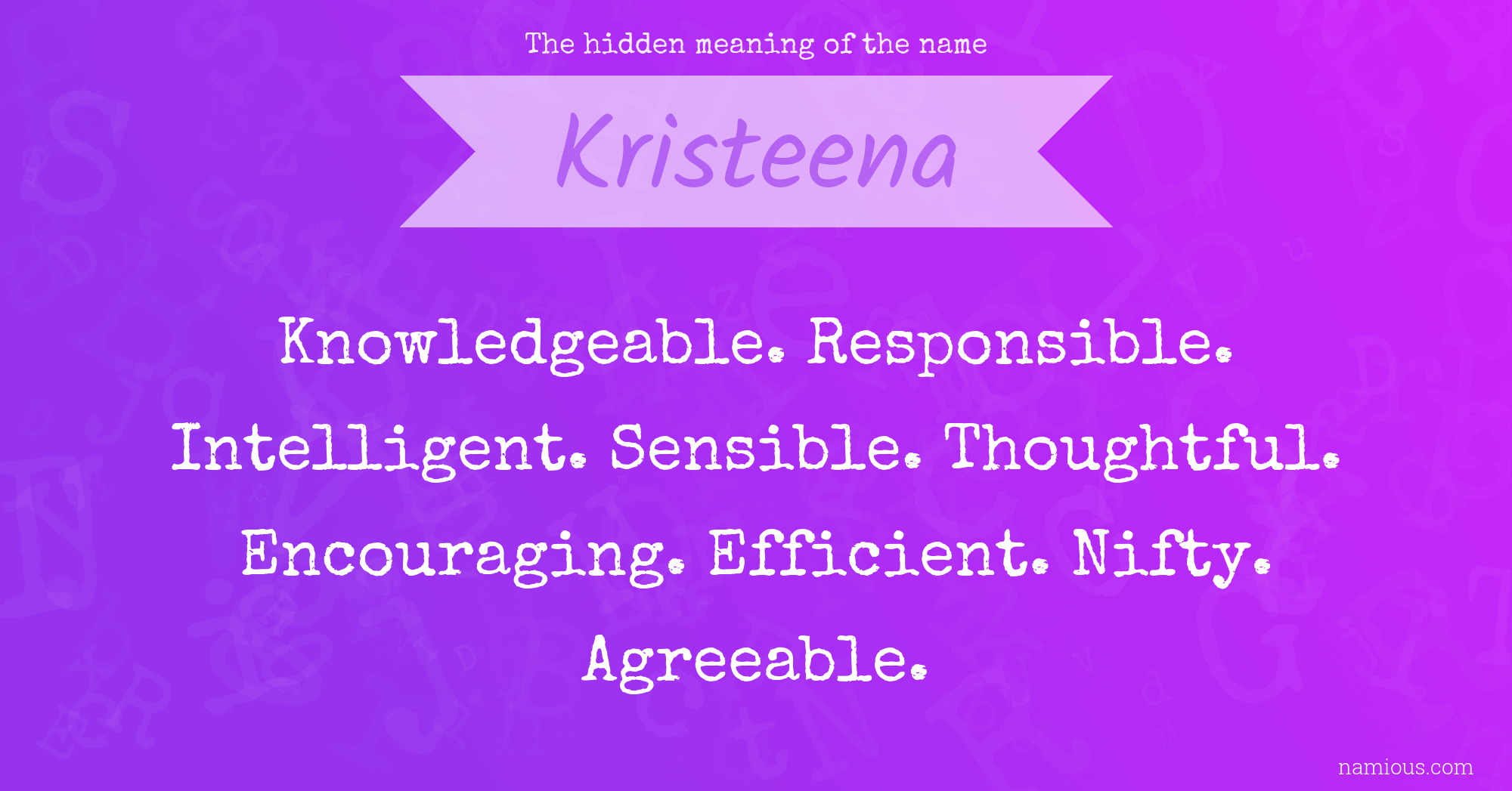 The hidden meaning of the name Kristeena