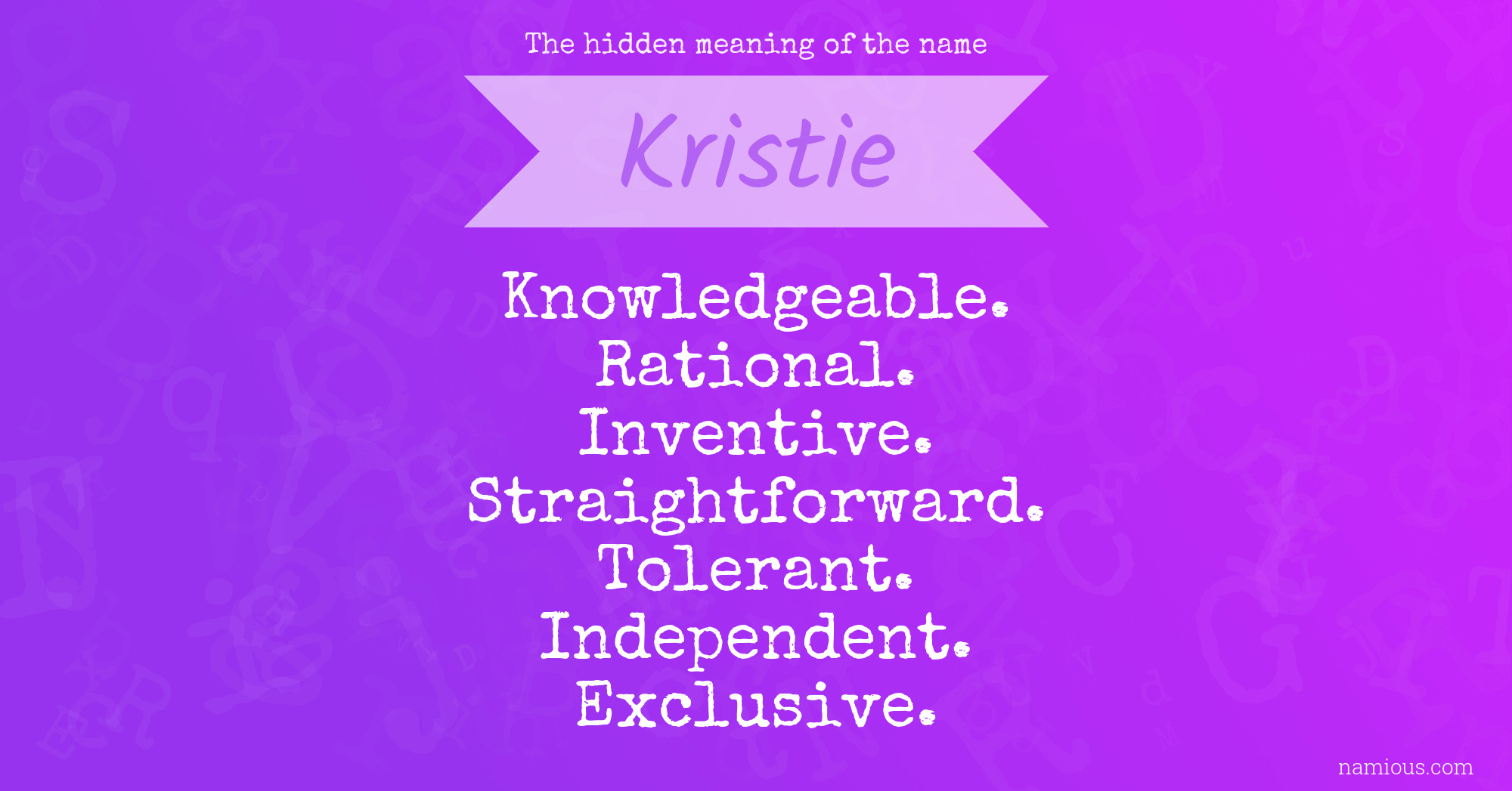 The hidden meaning of the name Kristie