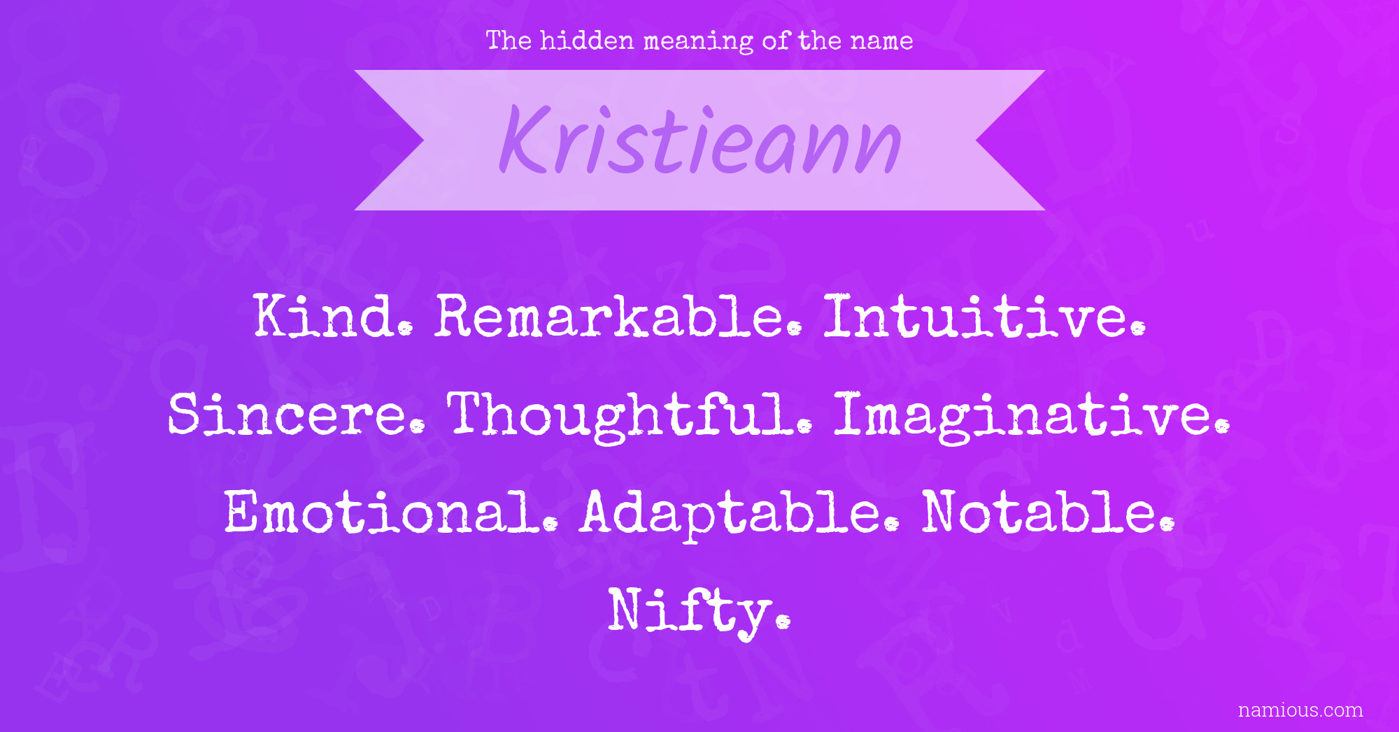 The hidden meaning of the name Kristieann