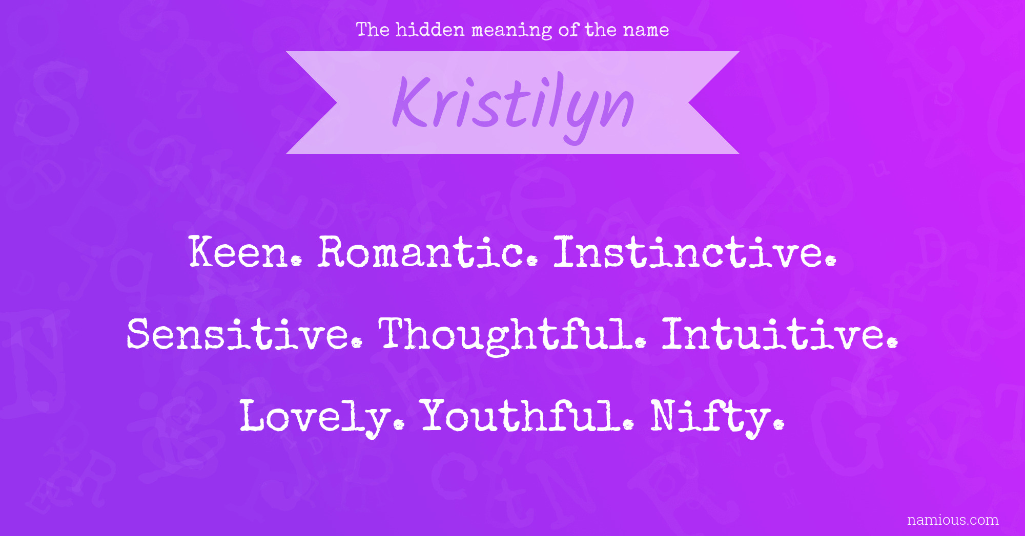 The hidden meaning of the name Kristilyn