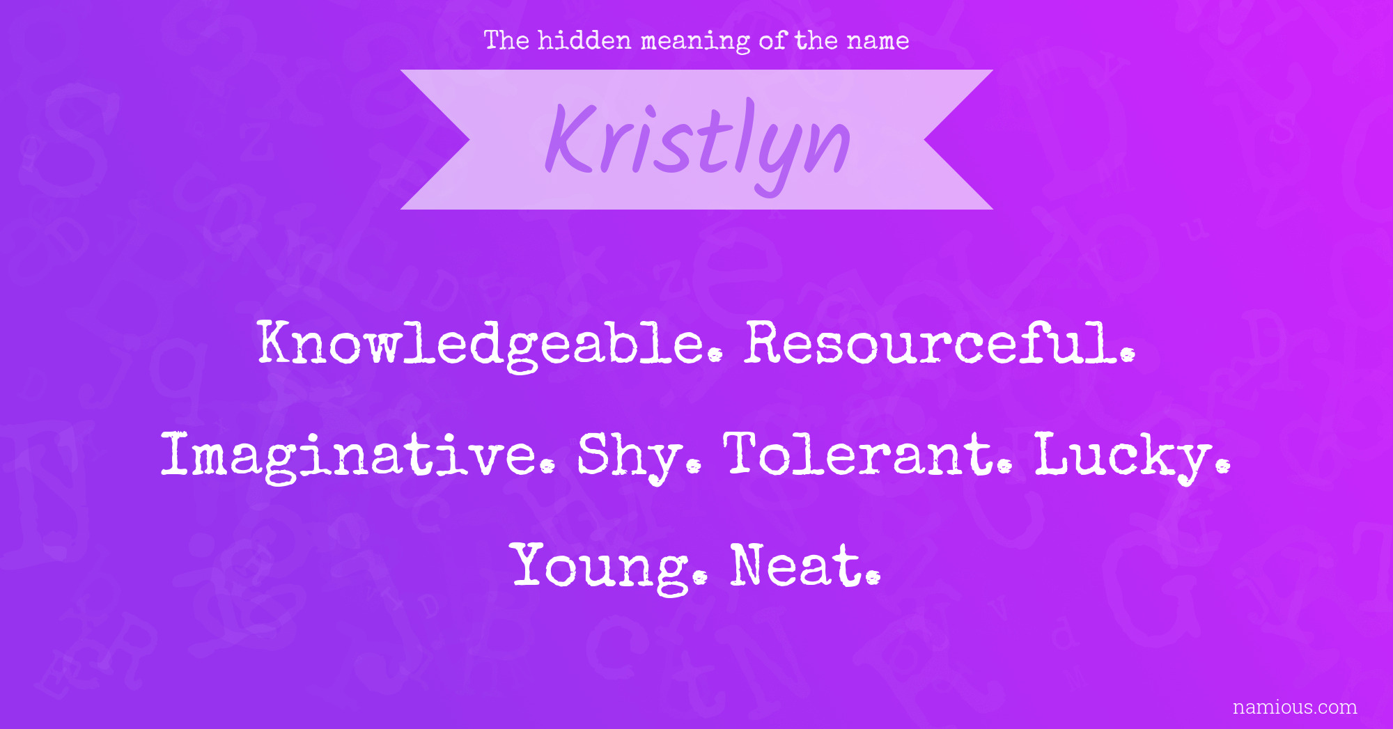 The hidden meaning of the name Kristlyn