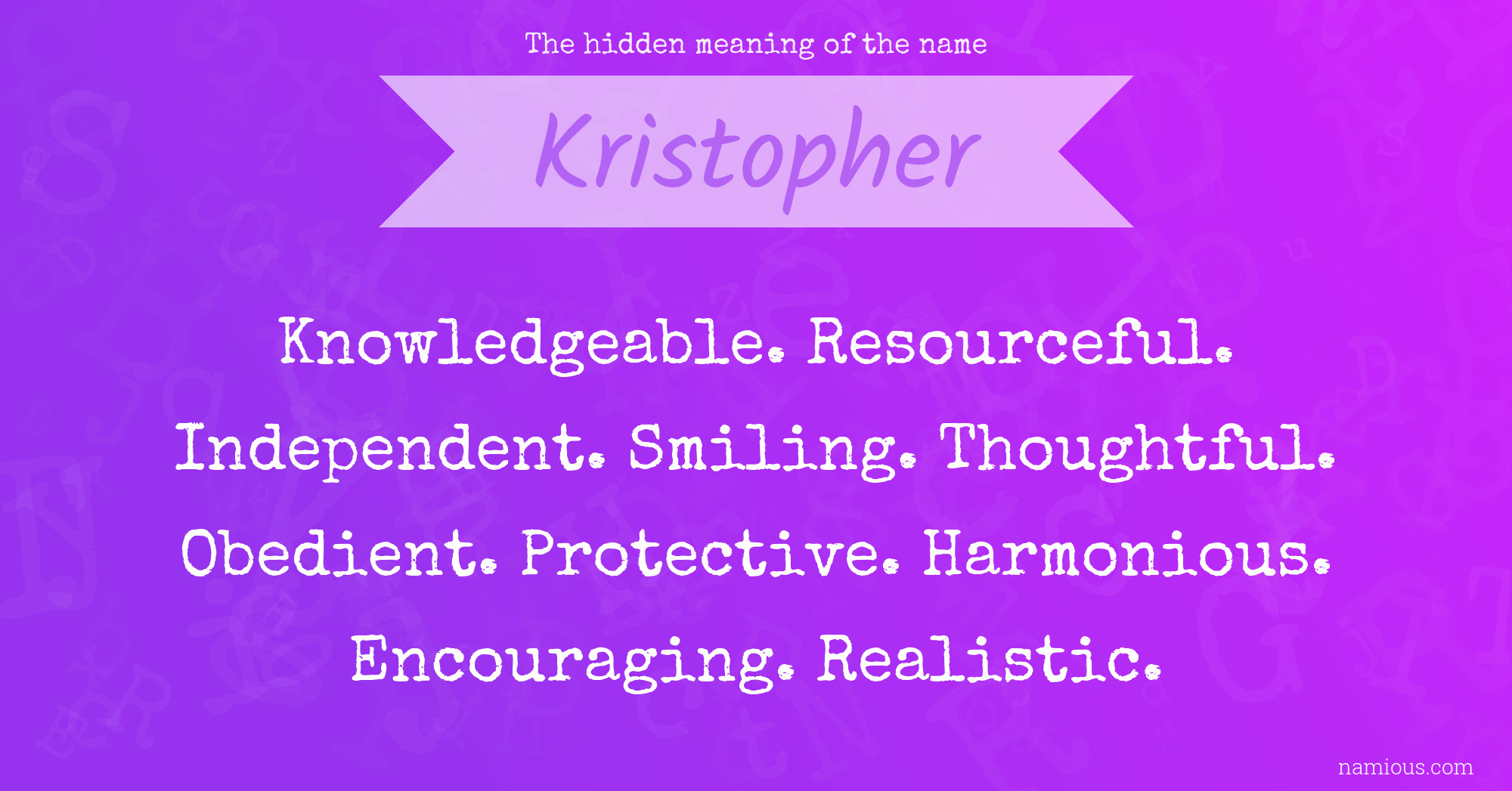 The hidden meaning of the name Kristopher