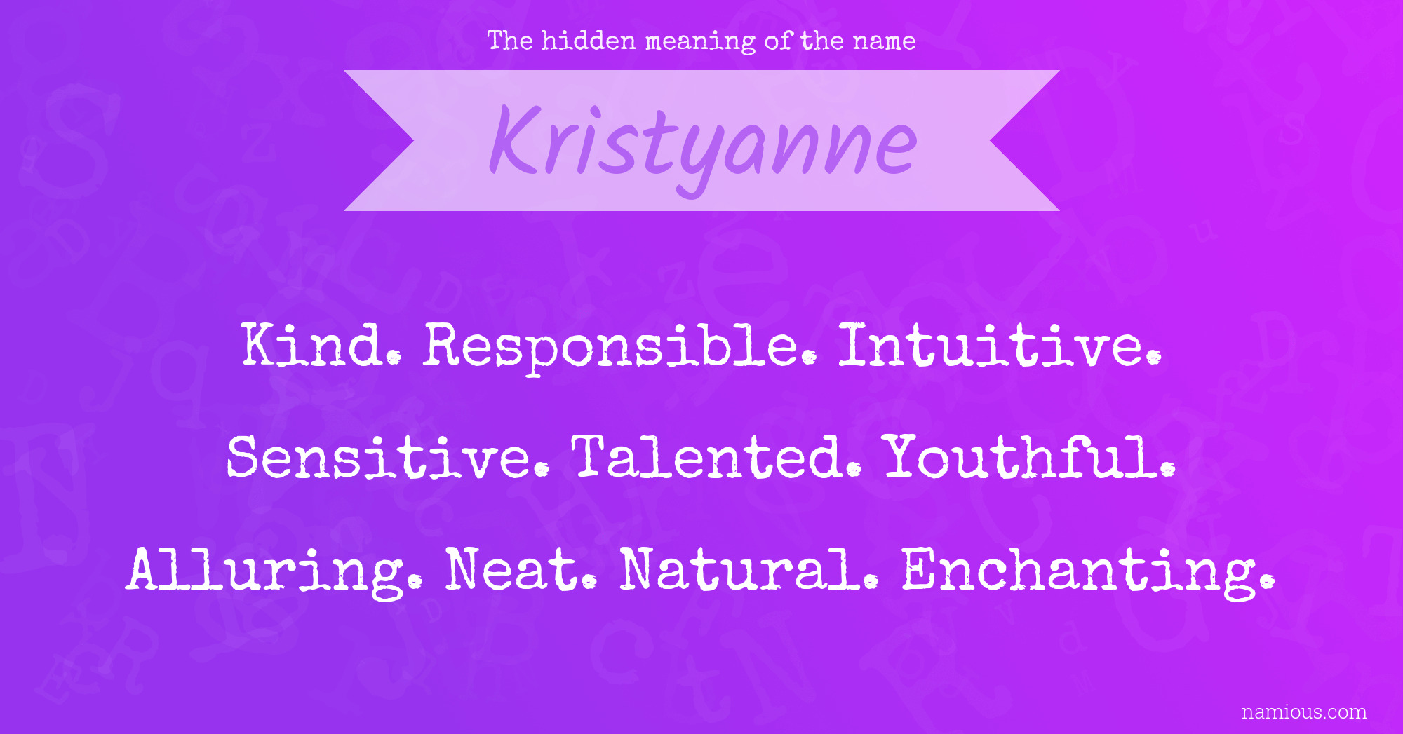 The hidden meaning of the name Kristyanne