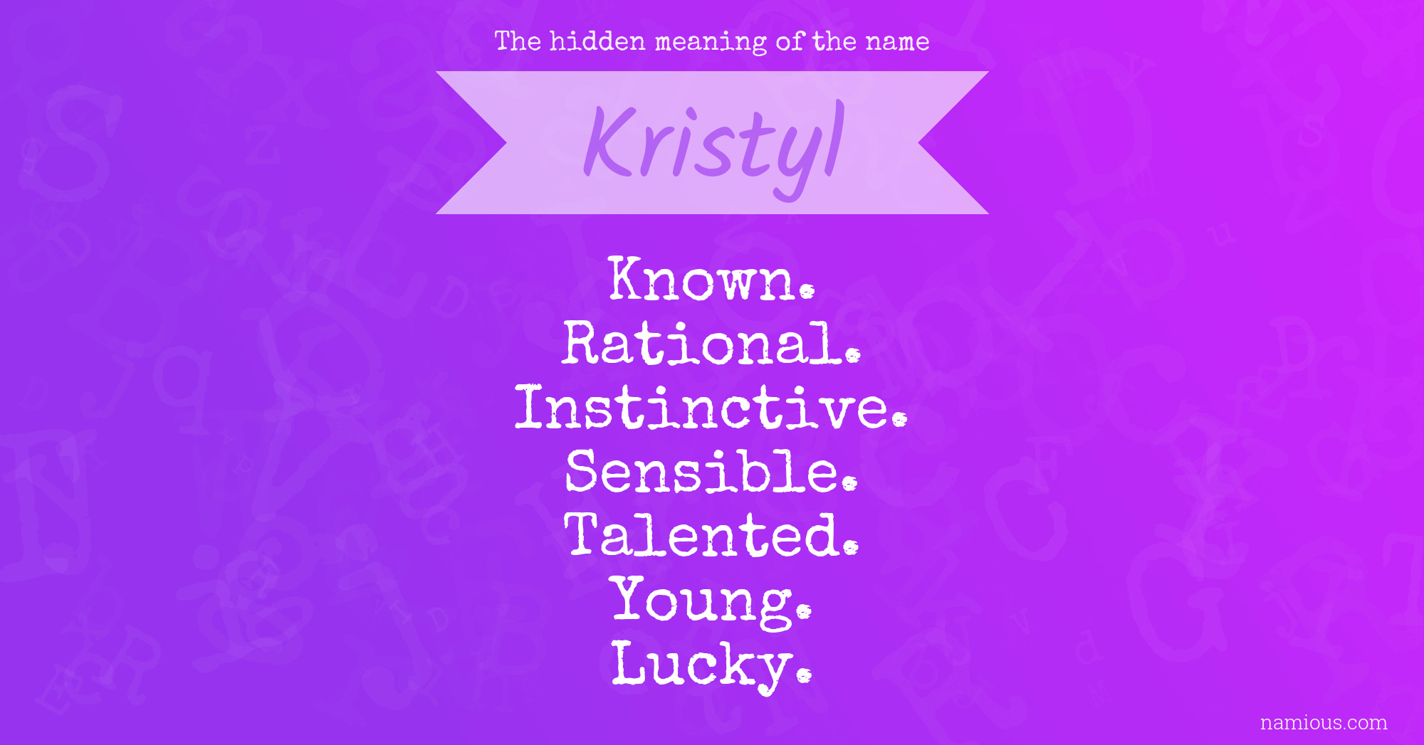 The hidden meaning of the name Kristyl