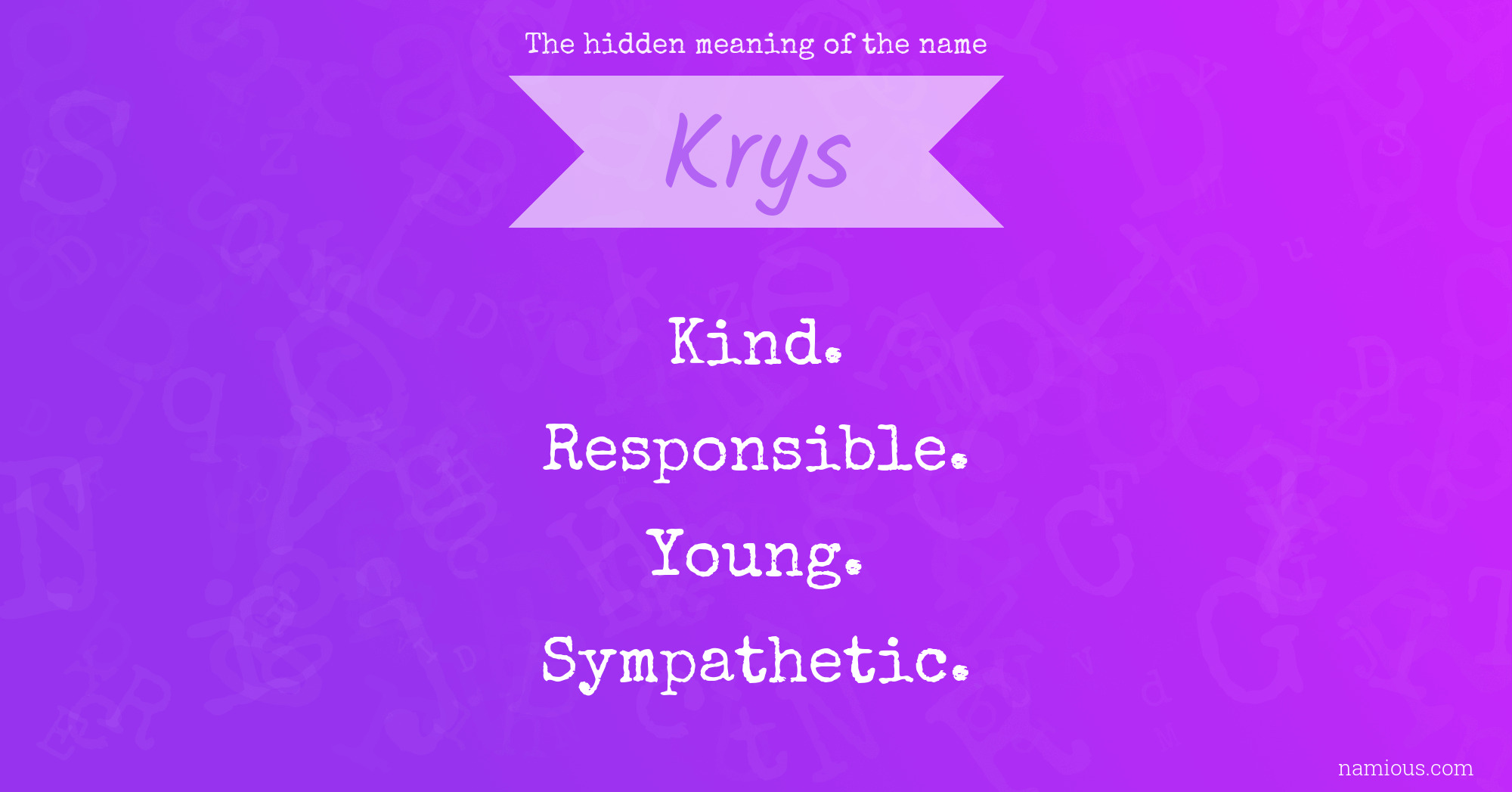 The hidden meaning of the name Krys