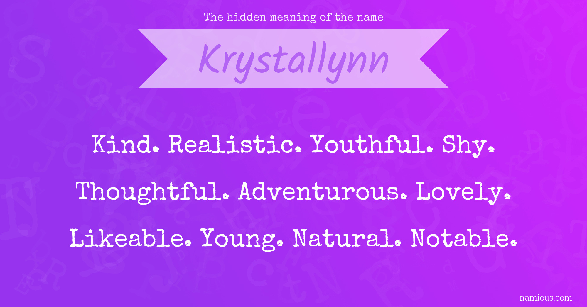 The hidden meaning of the name Krystallynn