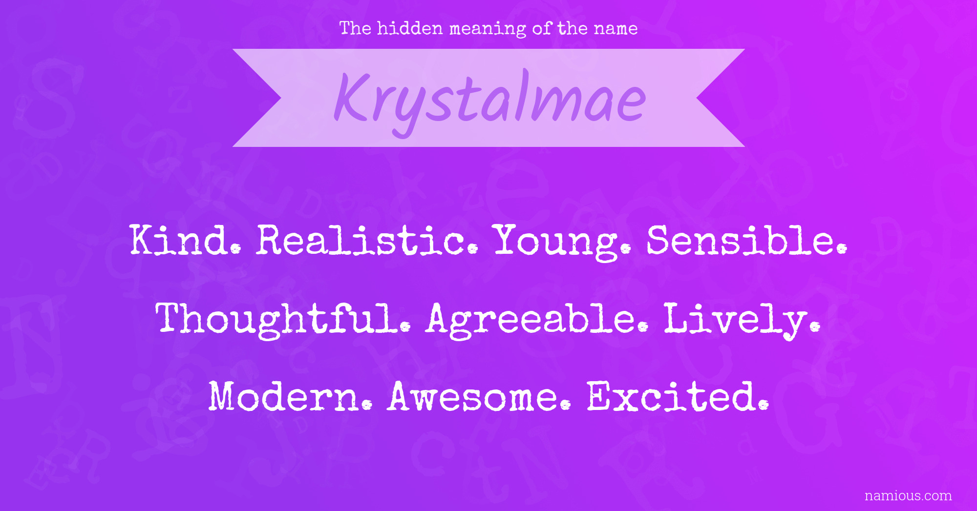 The hidden meaning of the name Krystalmae