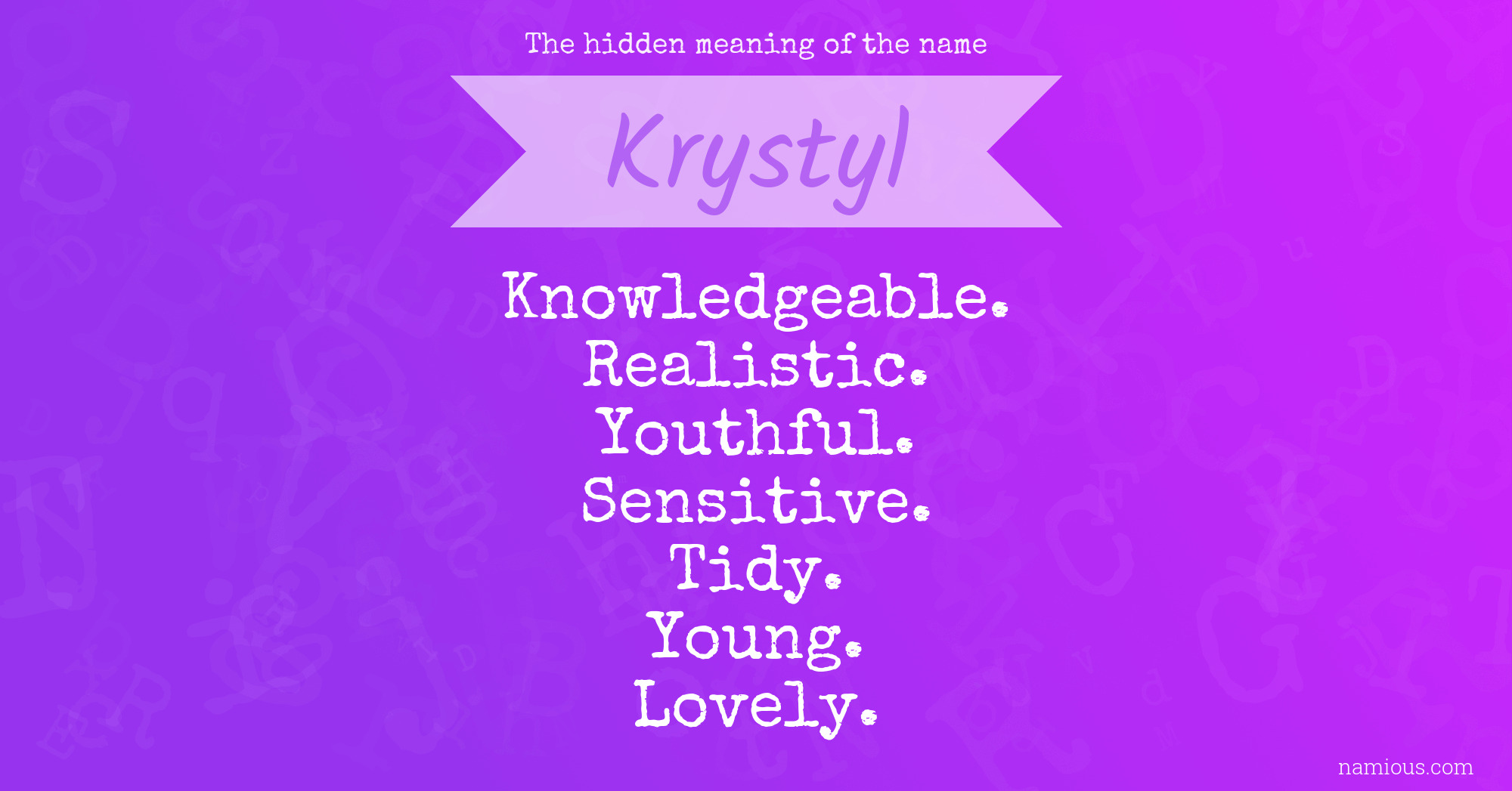 The hidden meaning of the name Krystyl