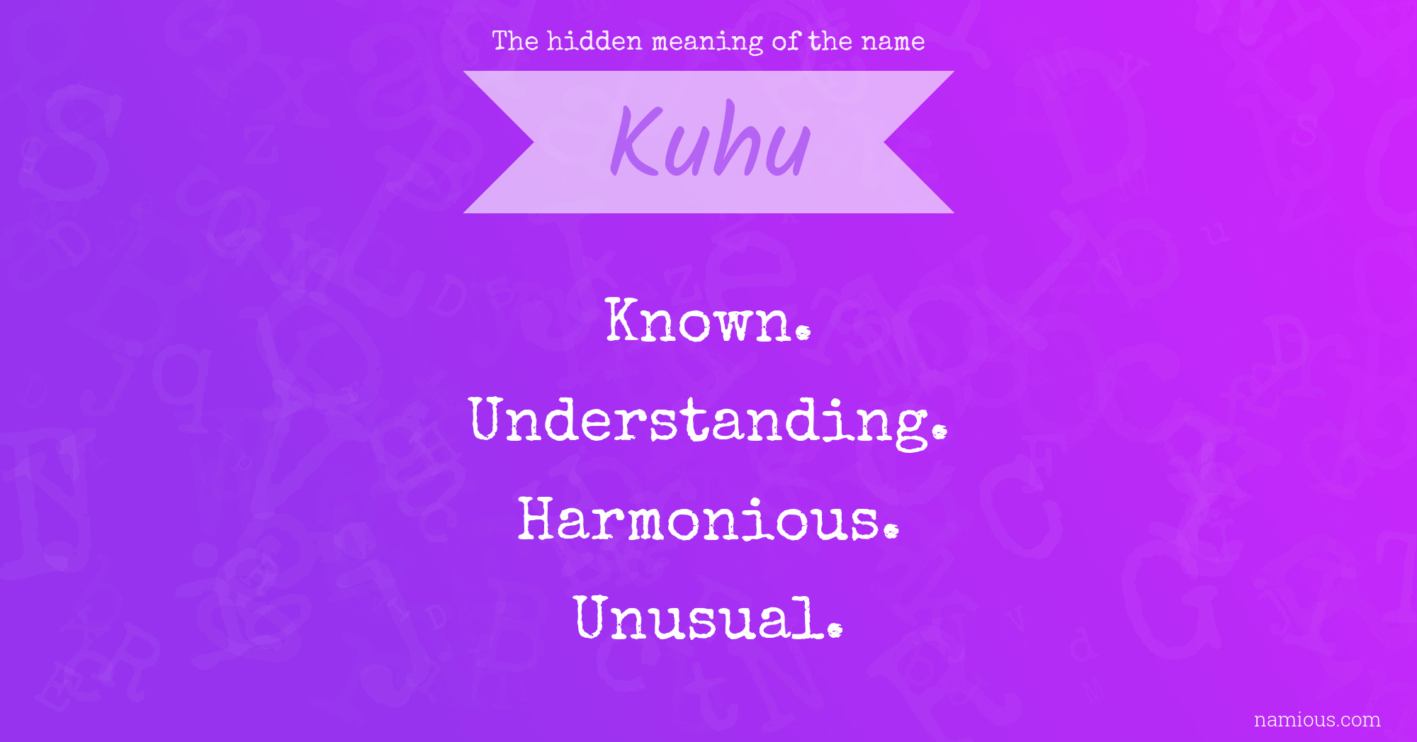 The hidden meaning of the name Kuhu