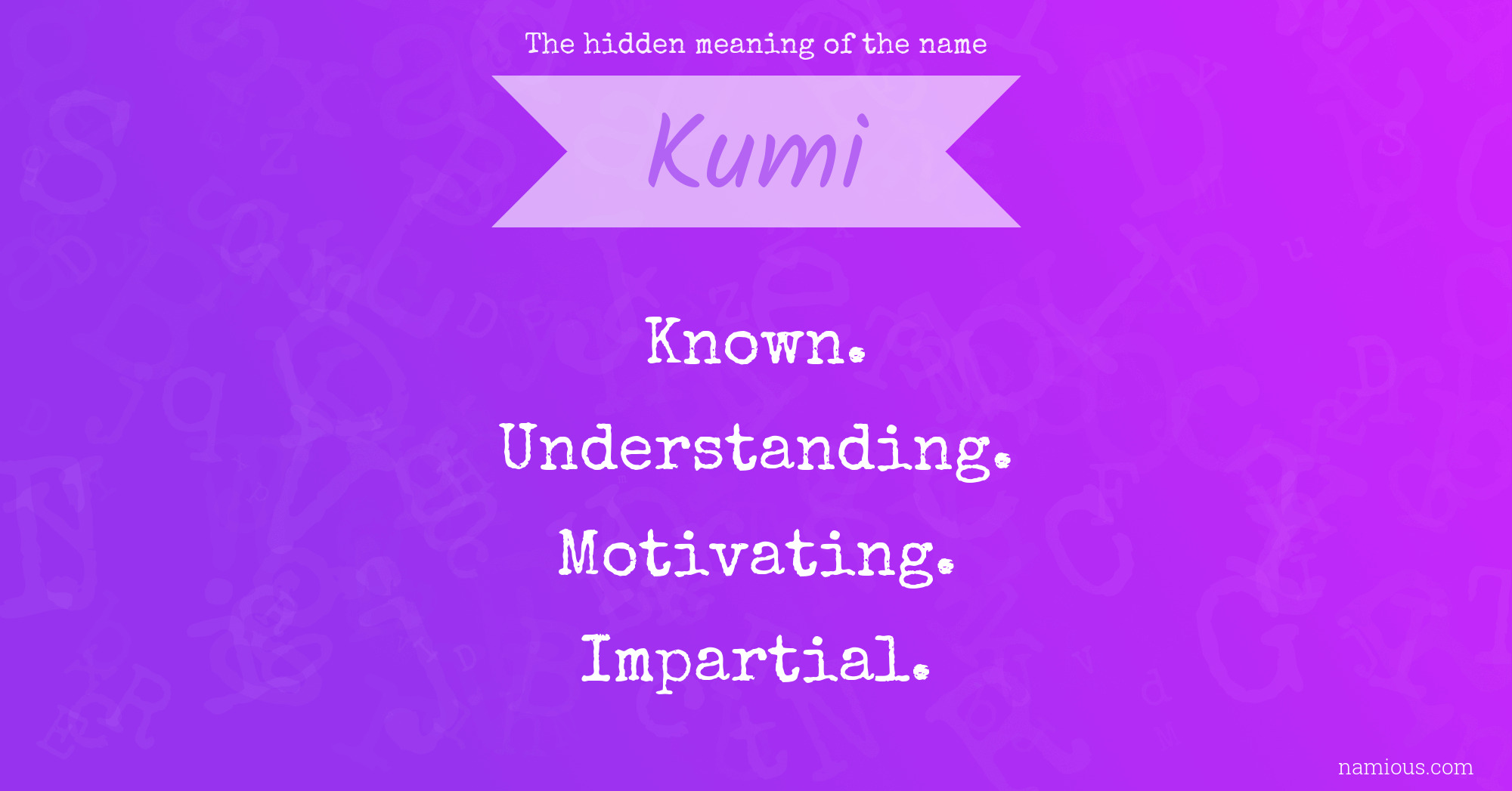 The hidden meaning of the name Kumi