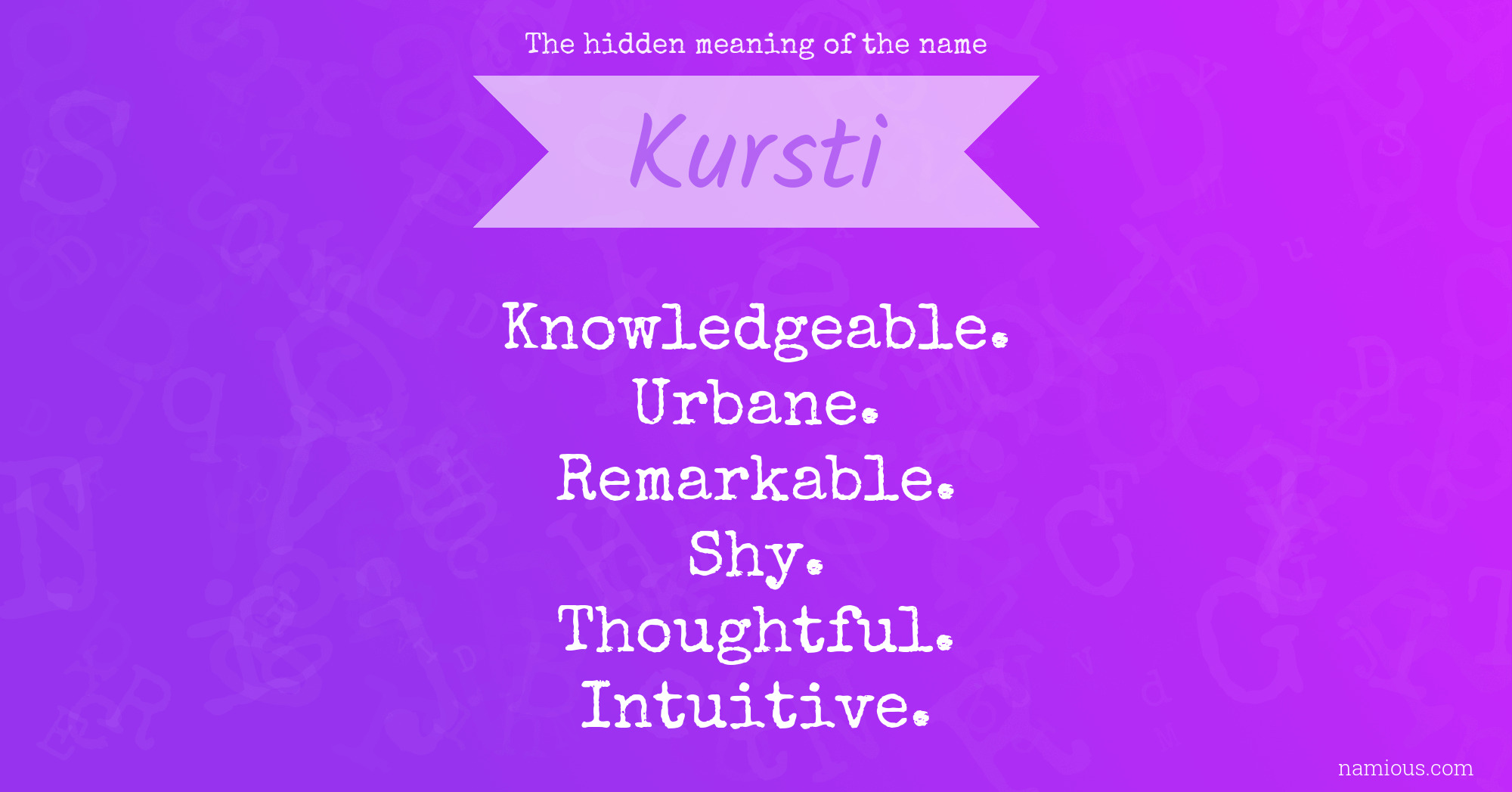 The hidden meaning of the name Kursti