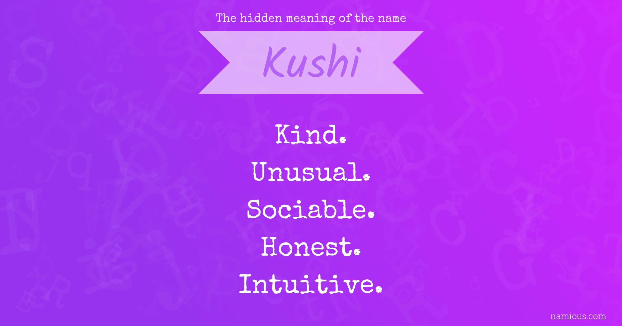 The hidden meaning of the name Kushi