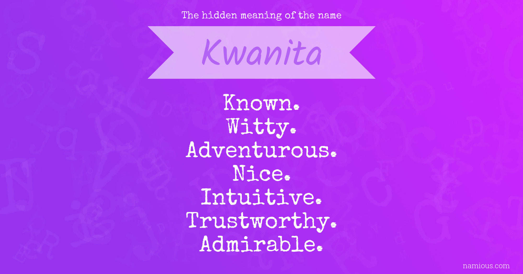 The hidden meaning of the name Kwanita