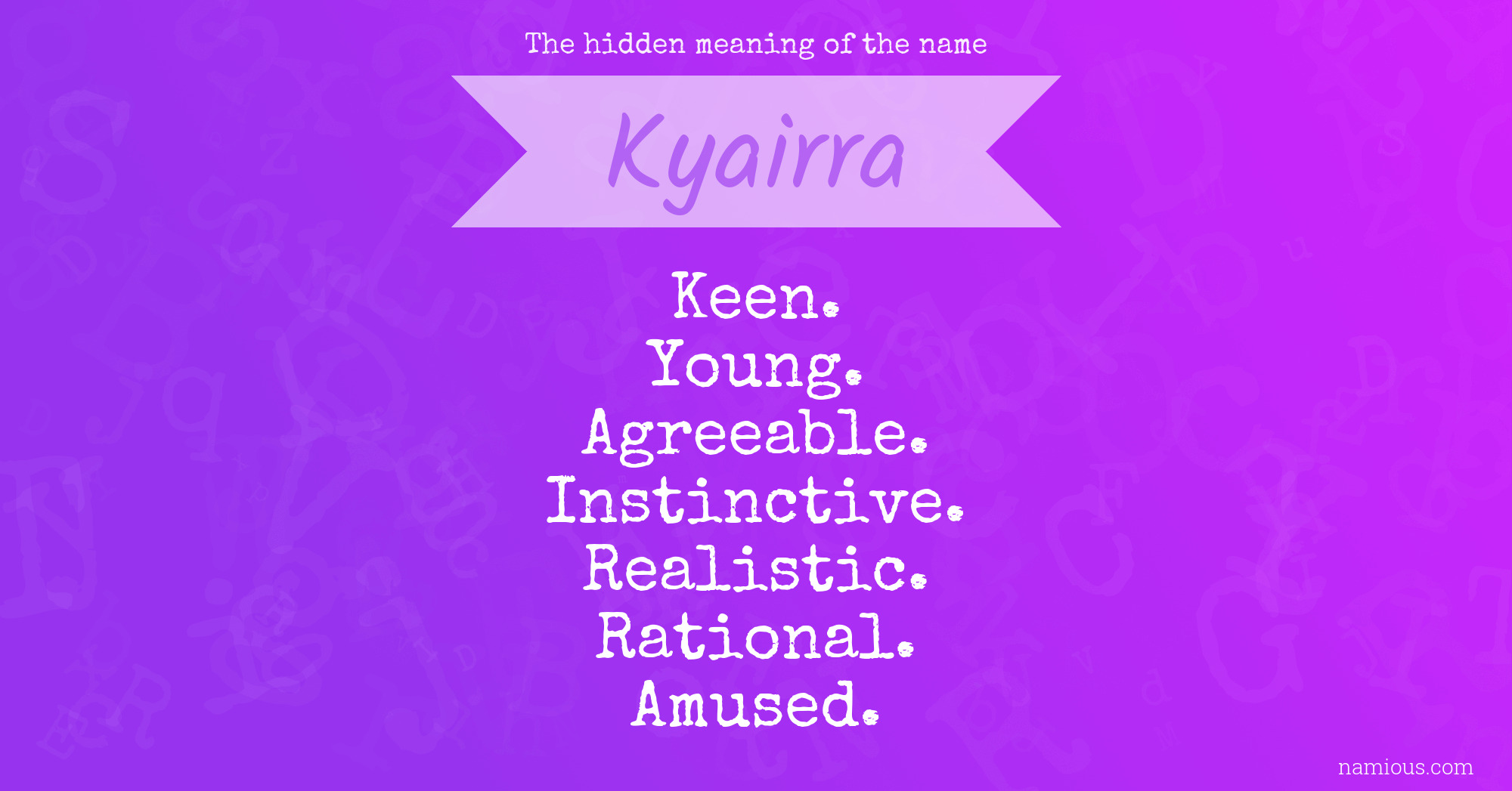 The hidden meaning of the name Kyairra