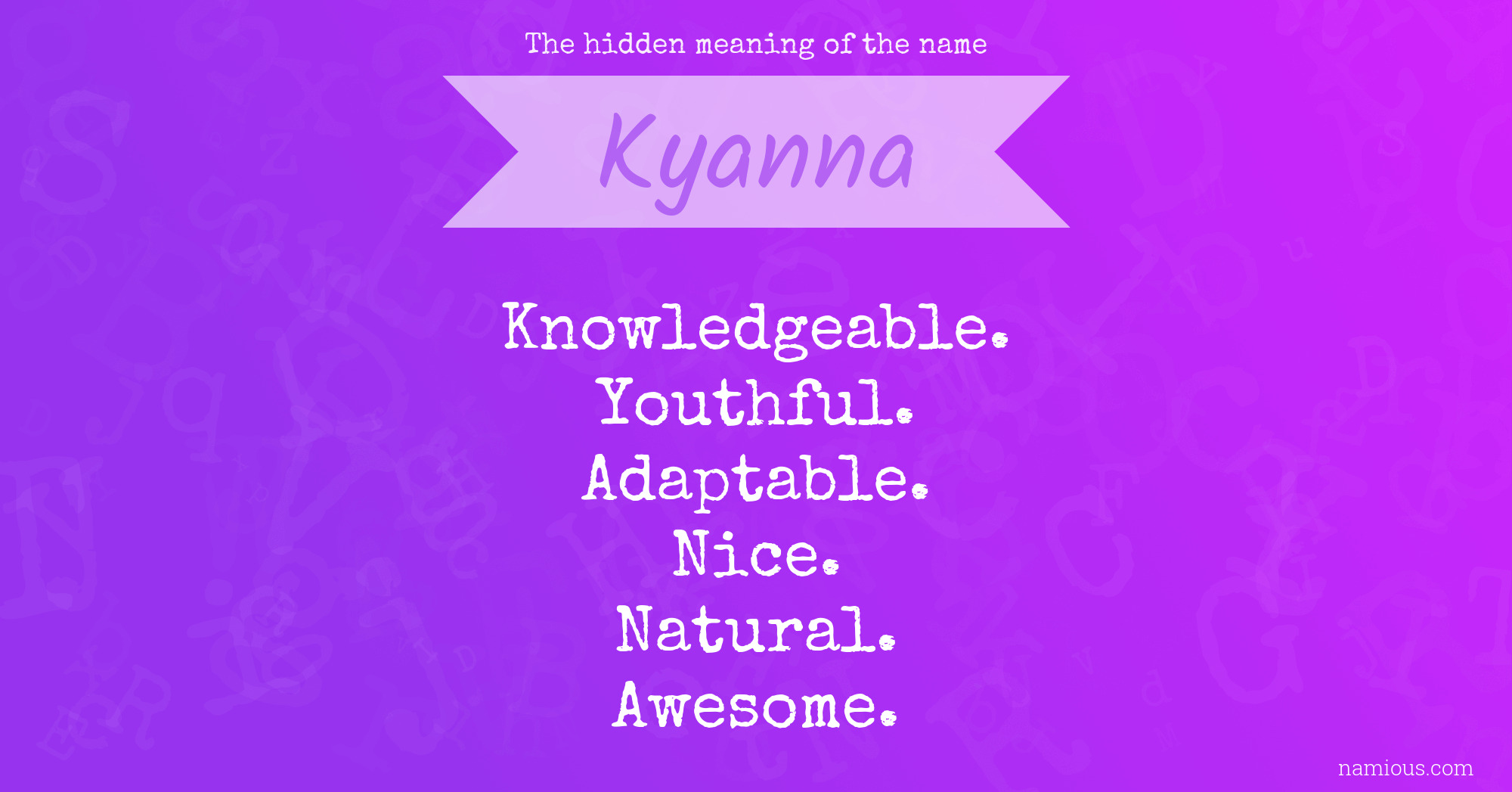 The hidden meaning of the name Kyanna