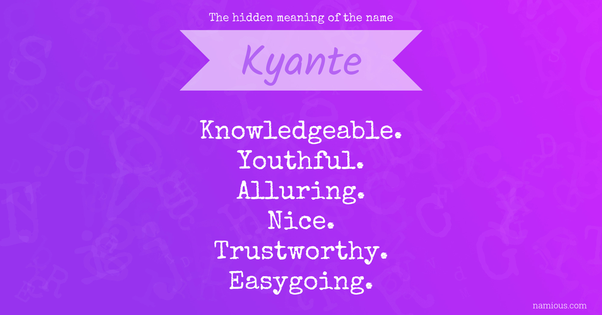 The hidden meaning of the name Kyante