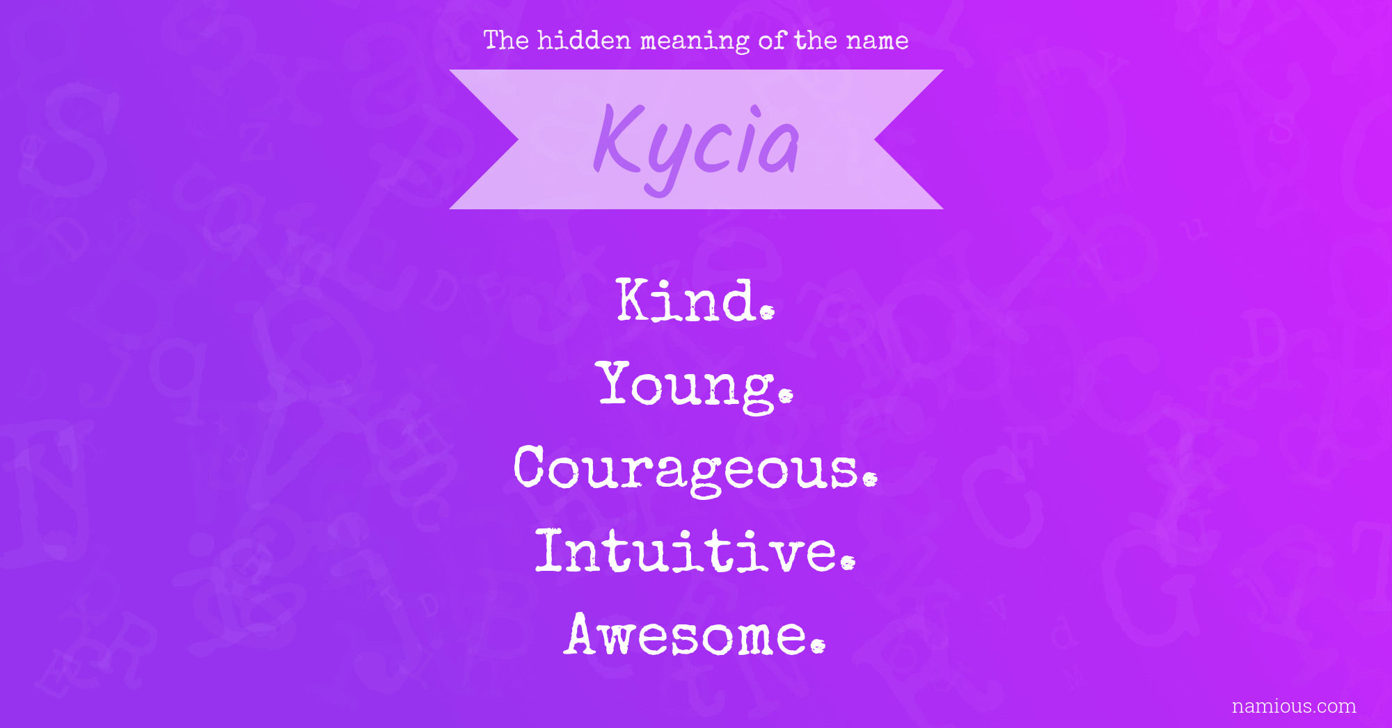 The hidden meaning of the name Kycia