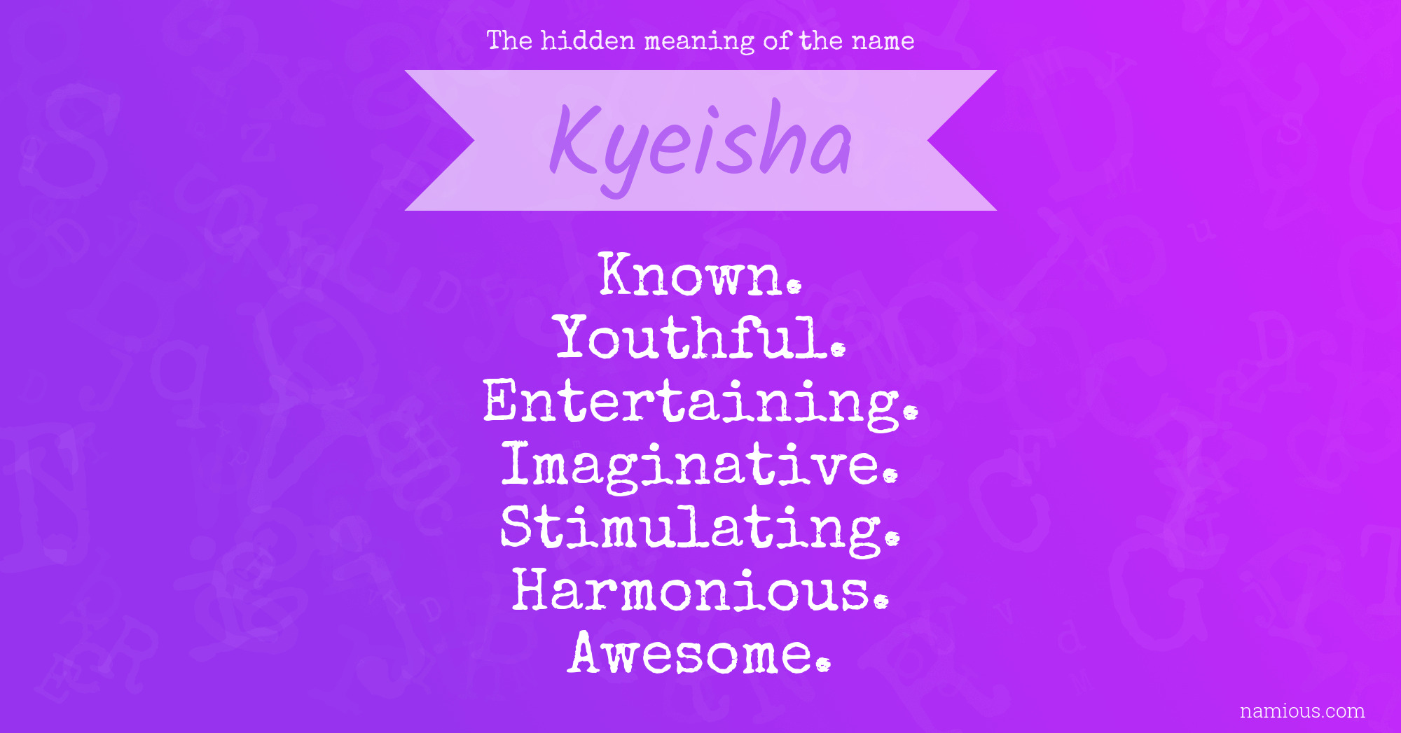 The hidden meaning of the name Kyeisha