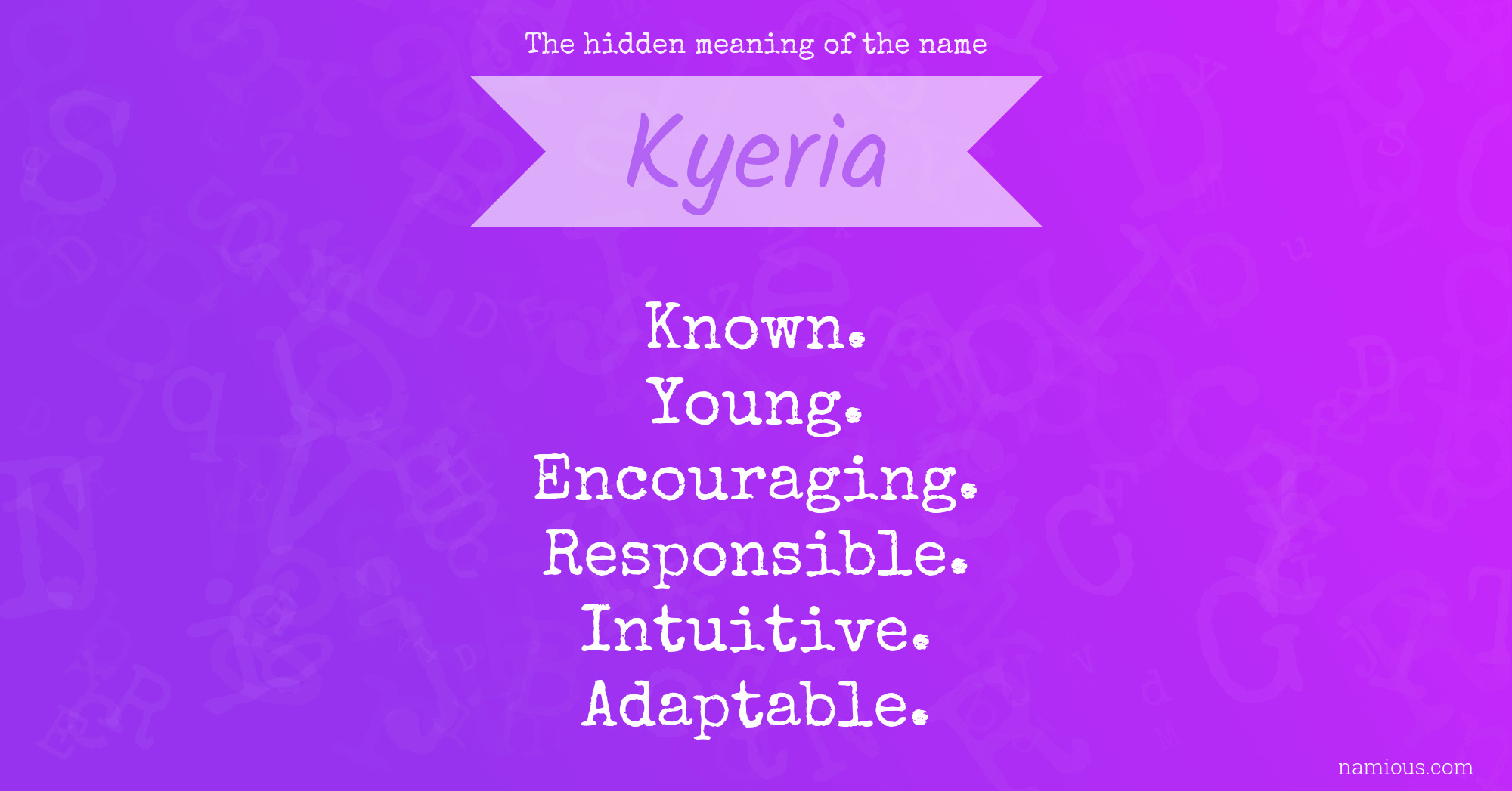 The hidden meaning of the name Kyeria