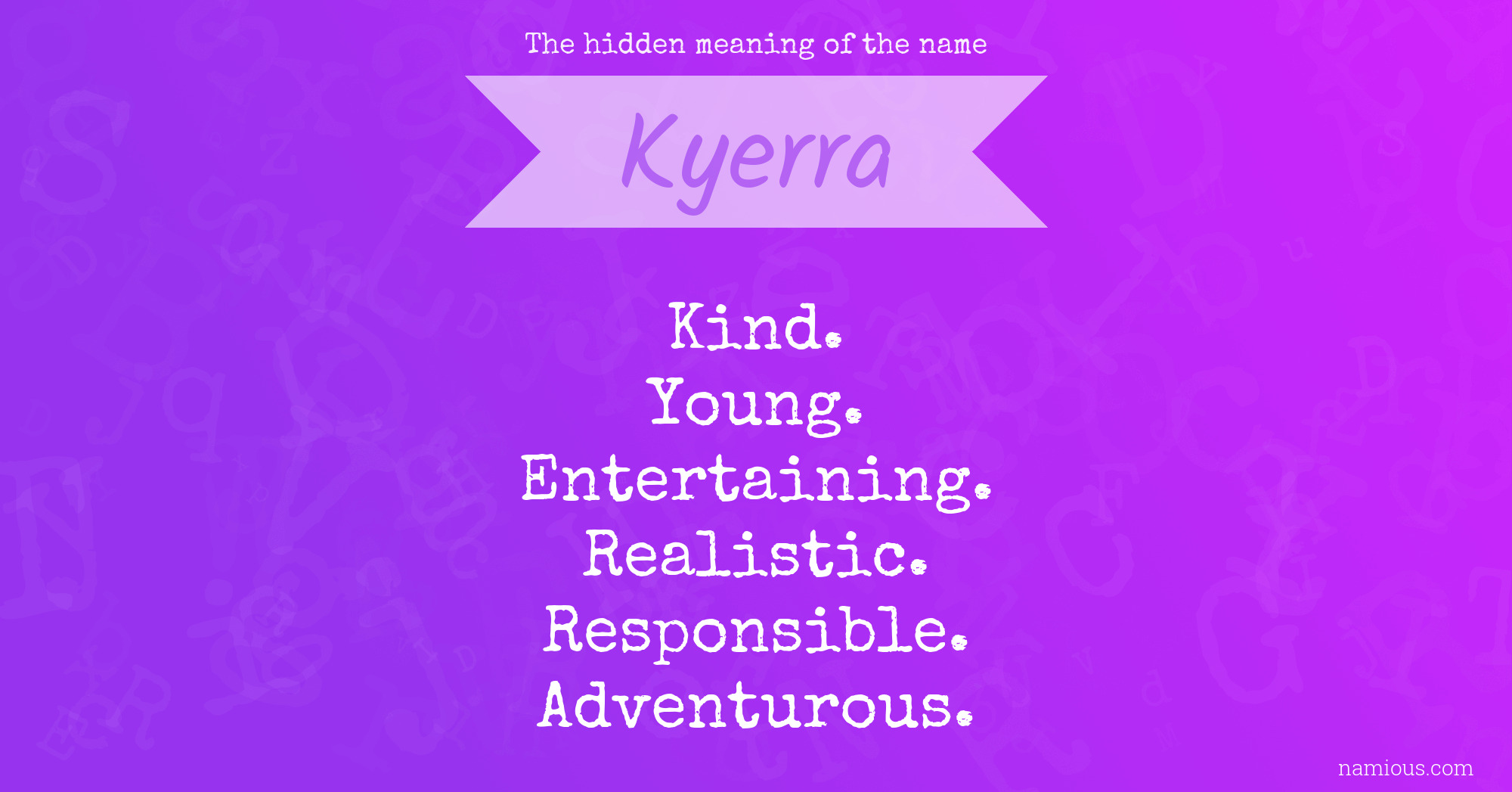 The hidden meaning of the name Kyerra