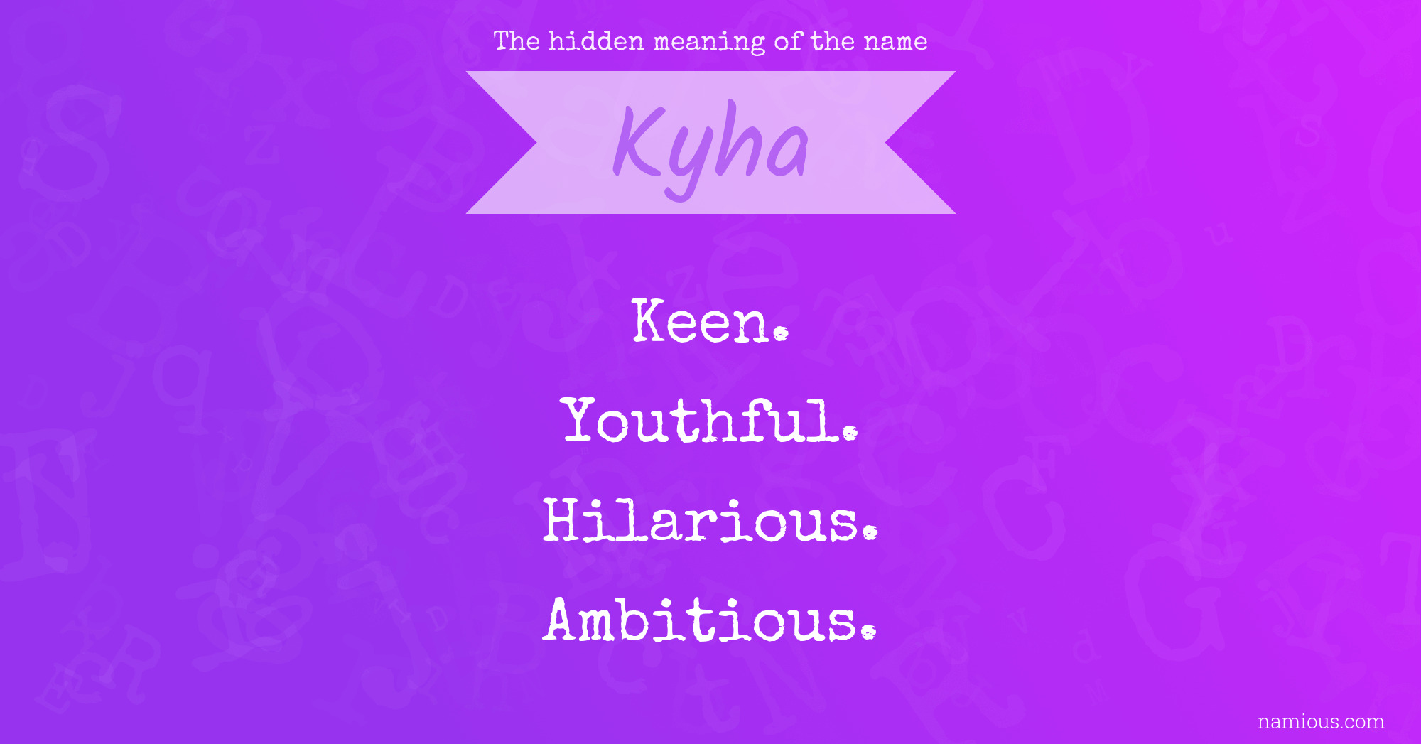 The hidden meaning of the name Kyha