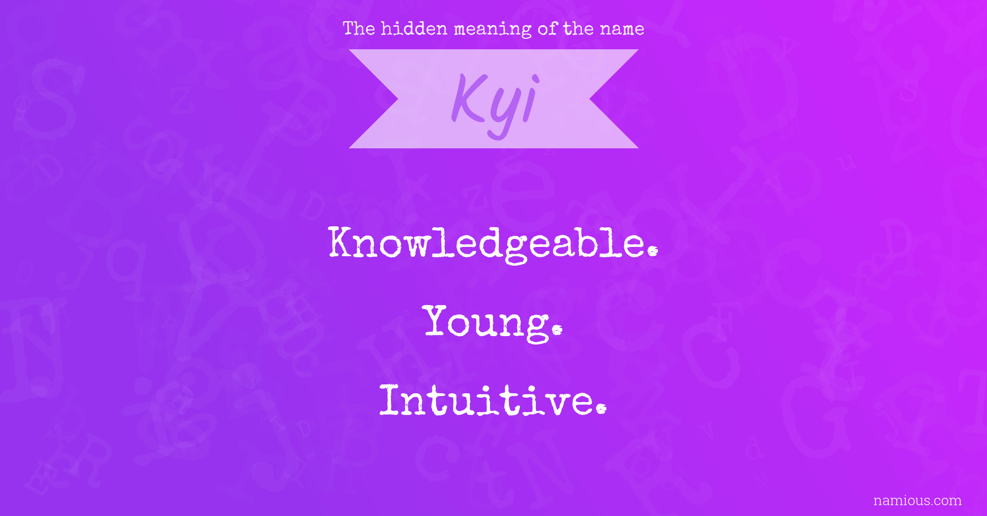 The hidden meaning of the name Kyi