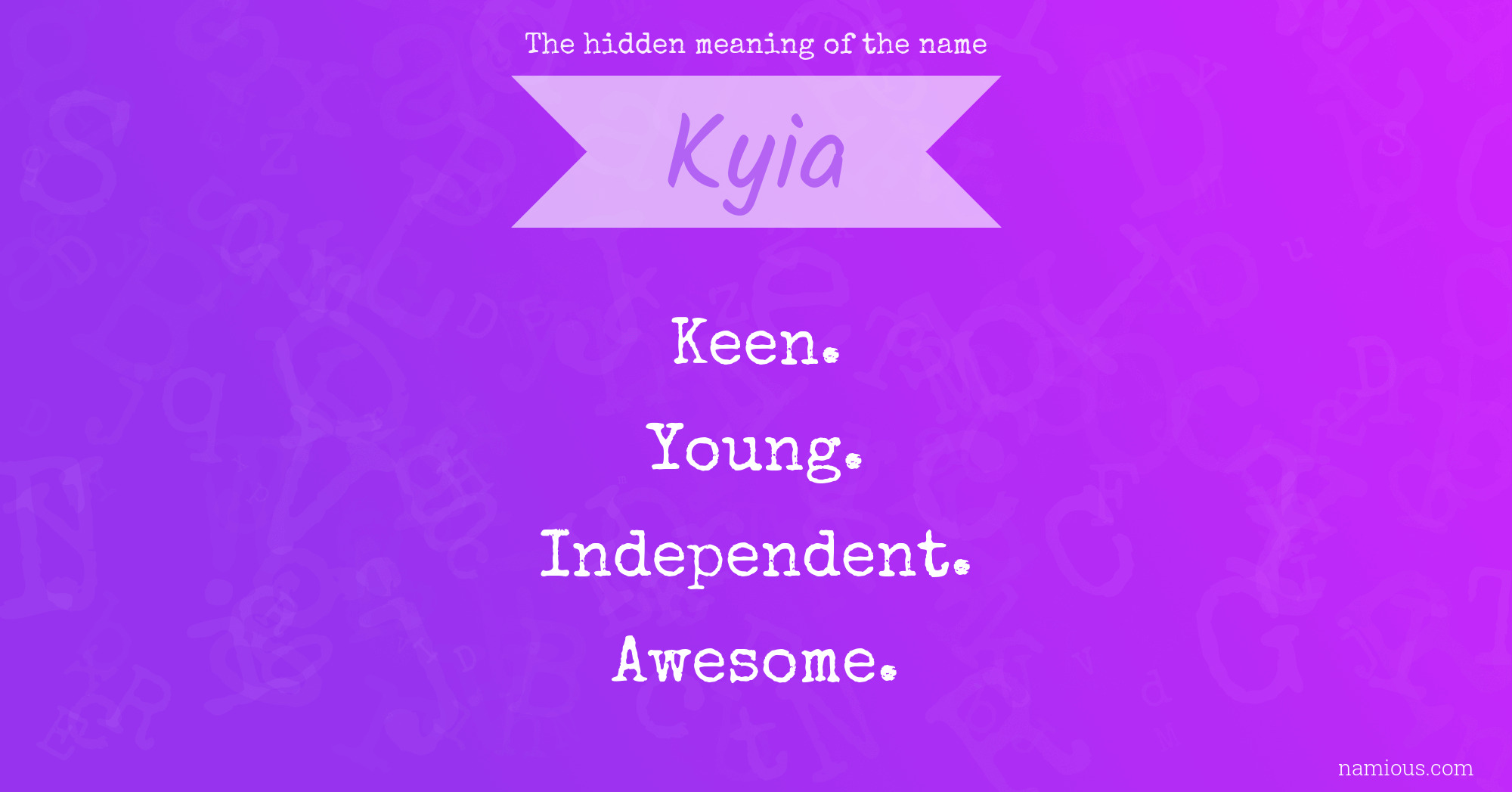 The hidden meaning of the name Kyia