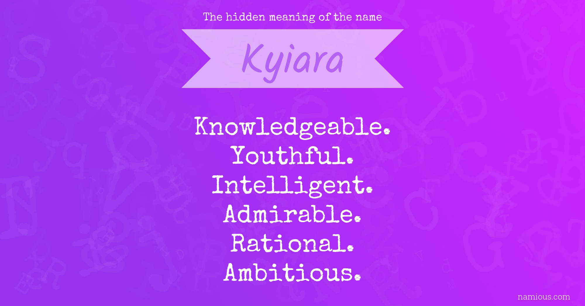 The hidden meaning of the name Kyiara