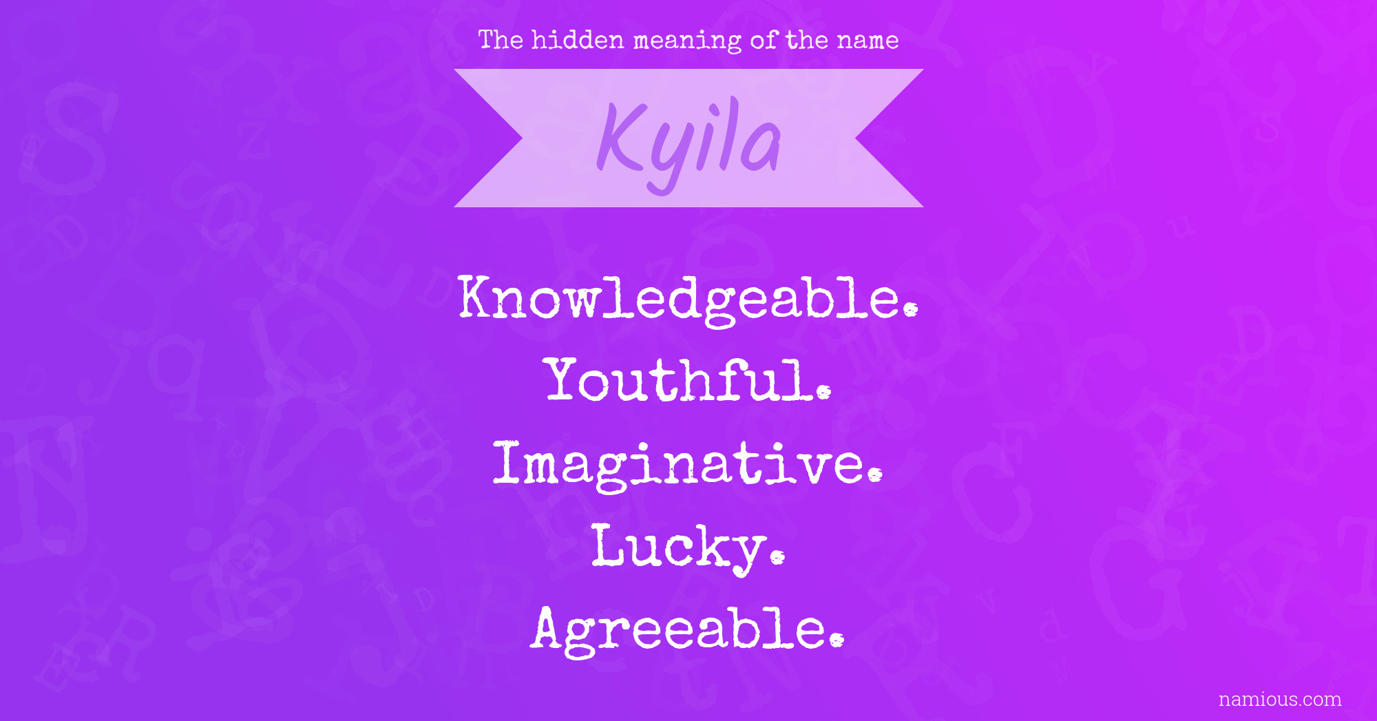 The hidden meaning of the name Kyila