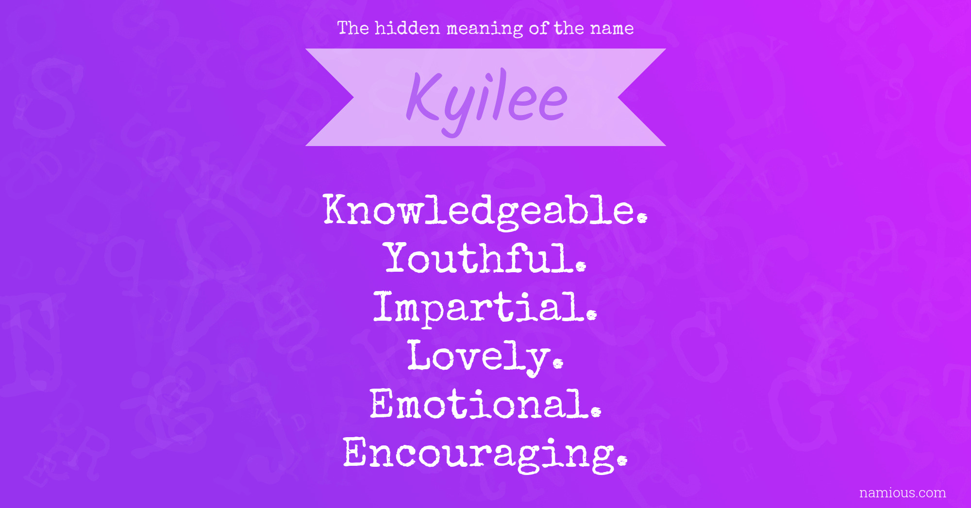 The hidden meaning of the name Kyilee