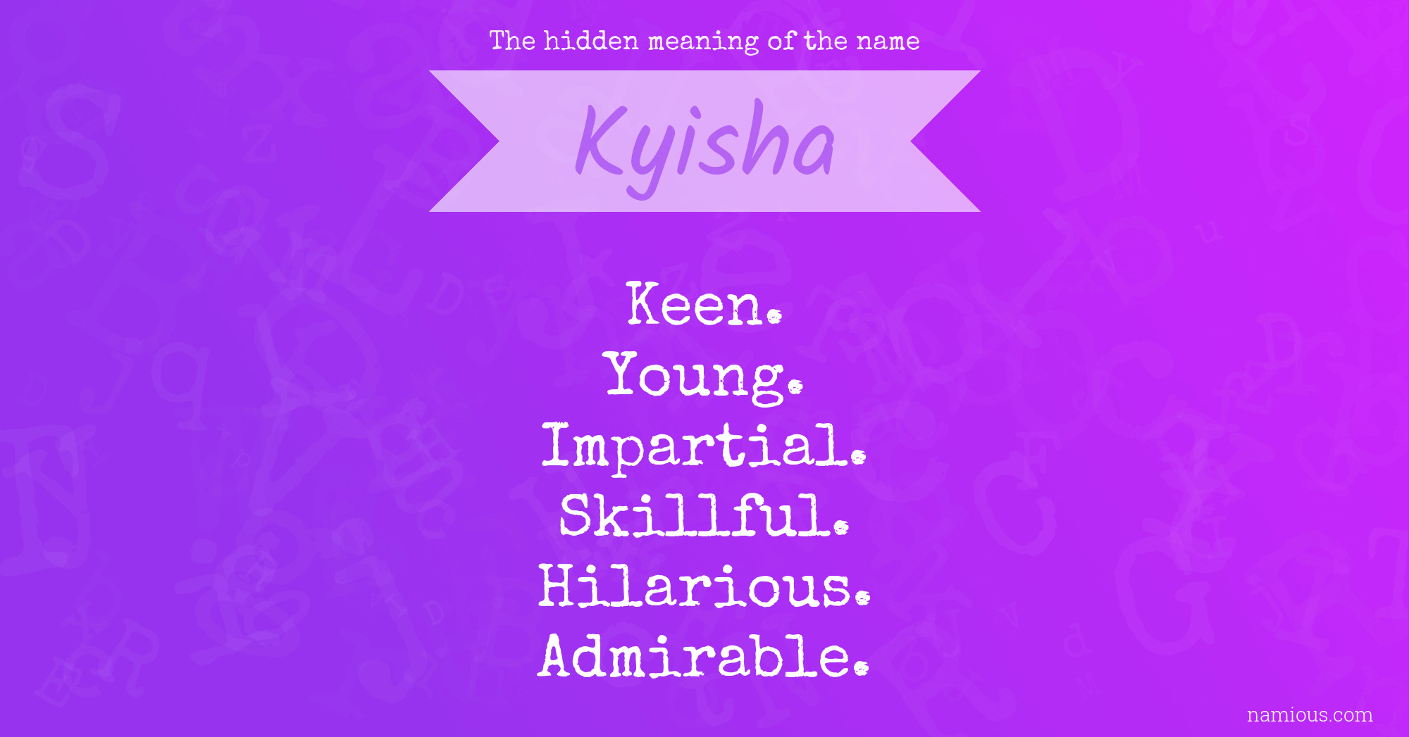 The hidden meaning of the name Kyisha