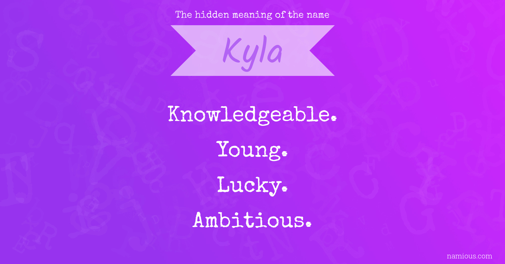 The hidden meaning of the name Kyla