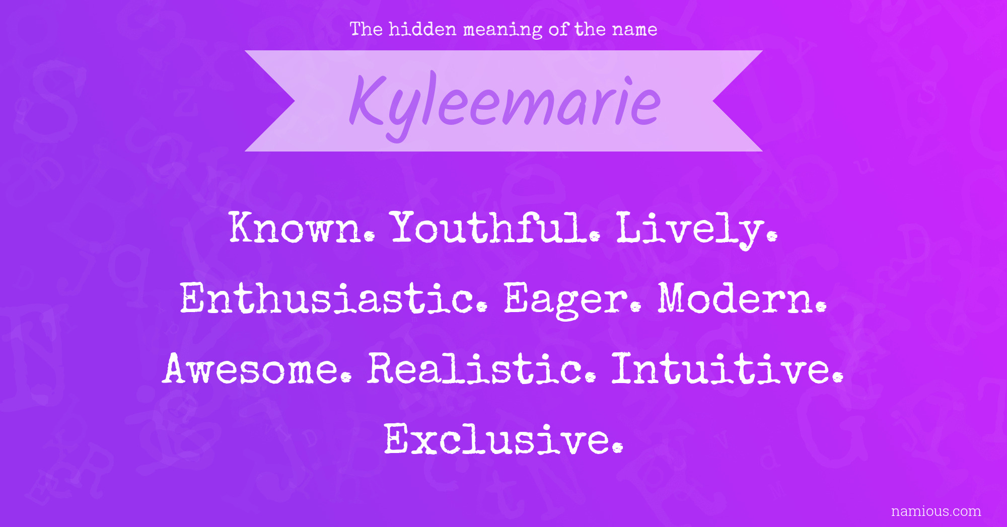 The hidden meaning of the name Kyleemarie