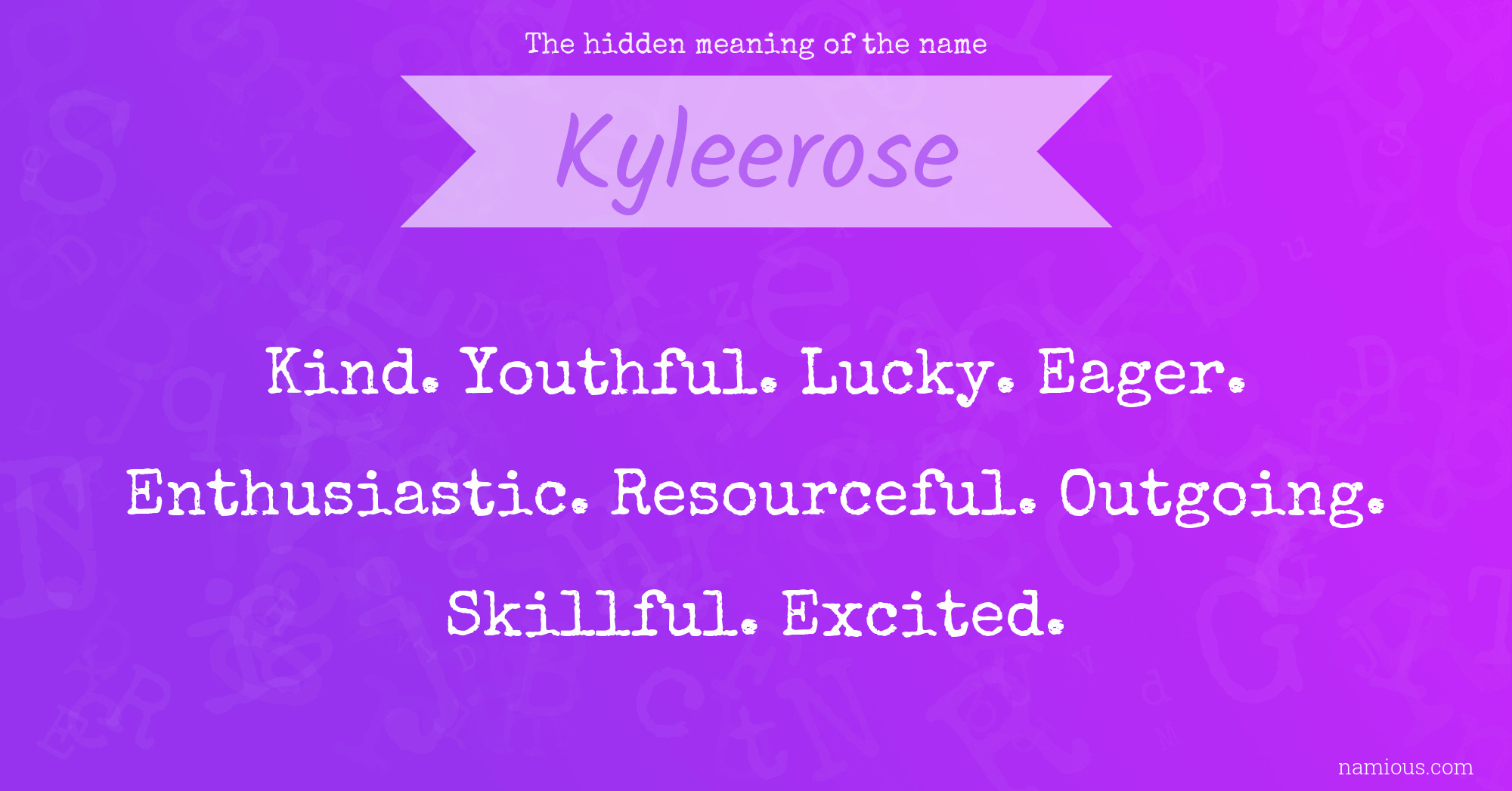 The hidden meaning of the name Kyleerose