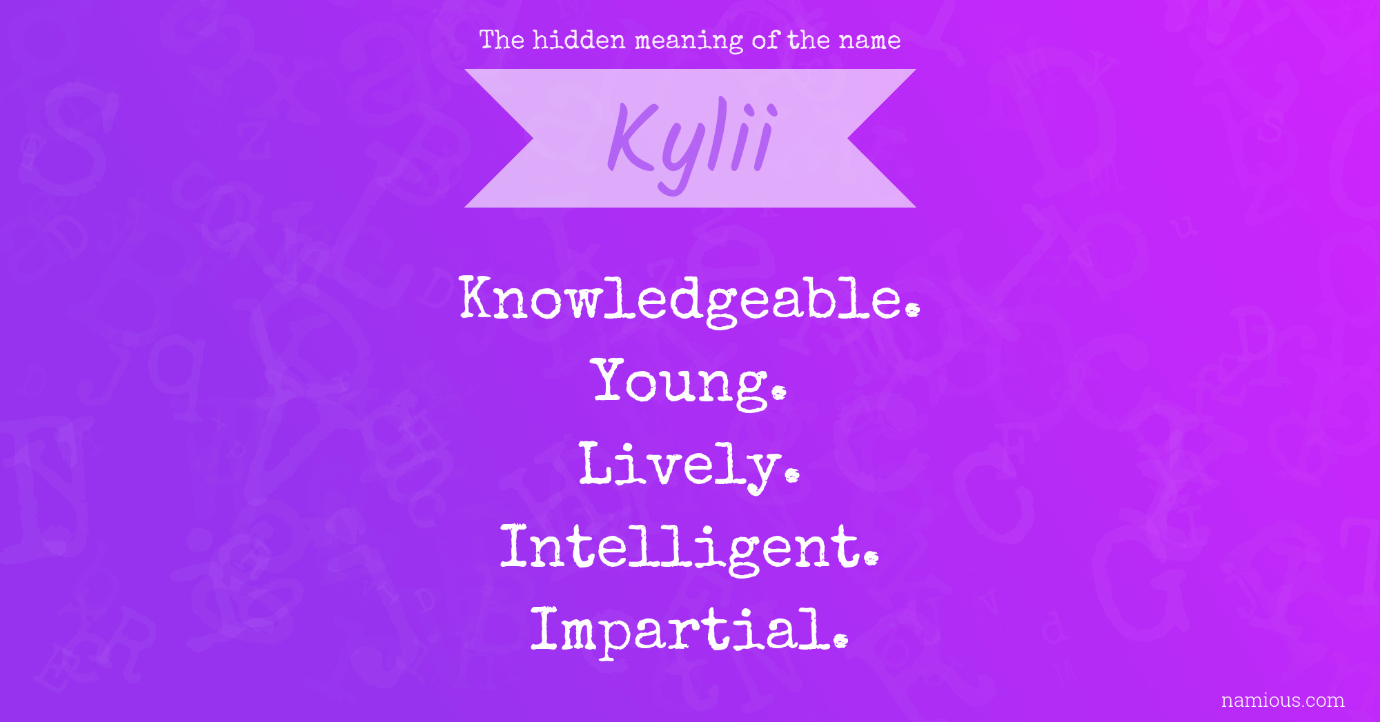 The hidden meaning of the name Kylii