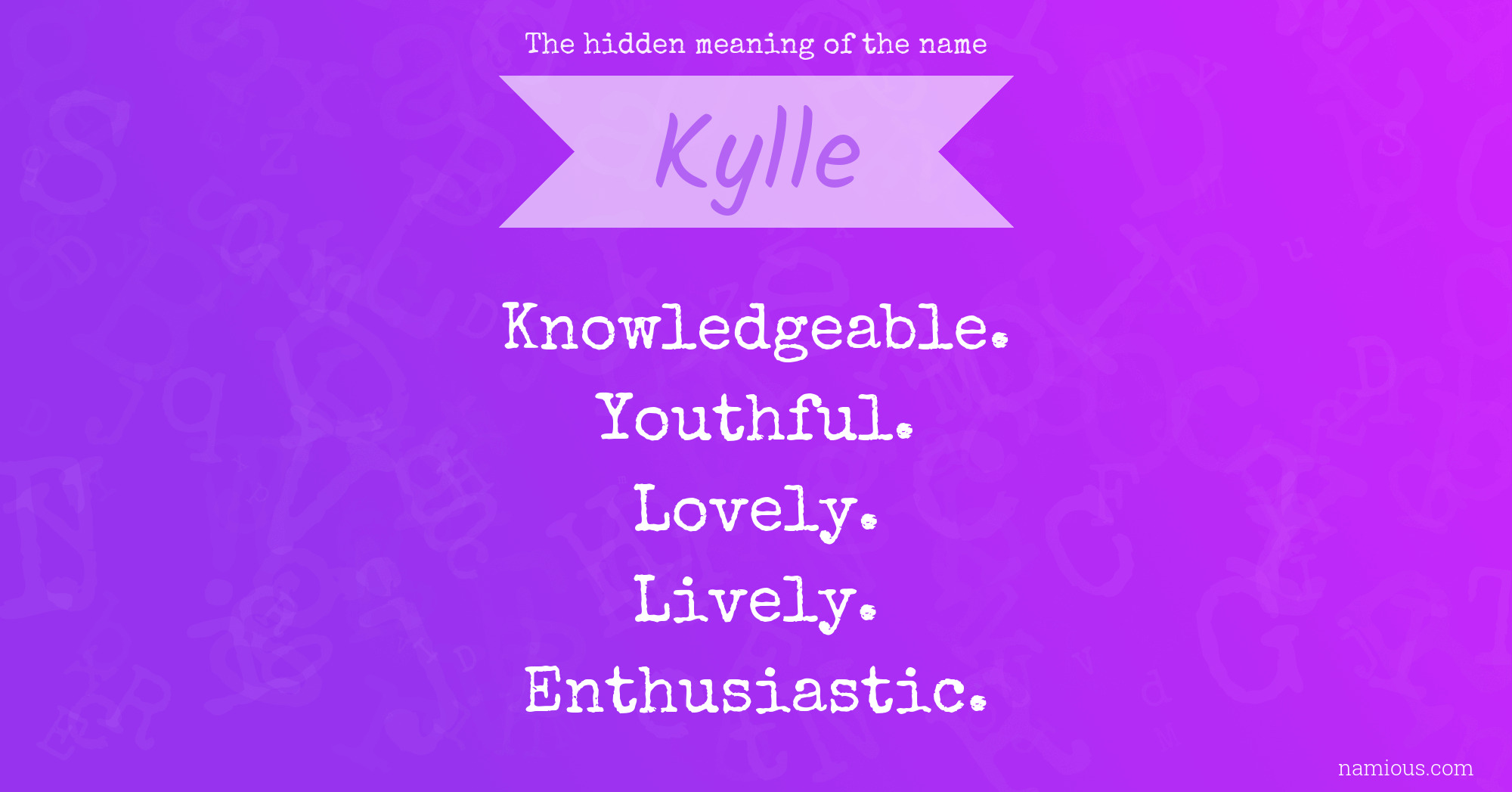 The hidden meaning of the name Kylle