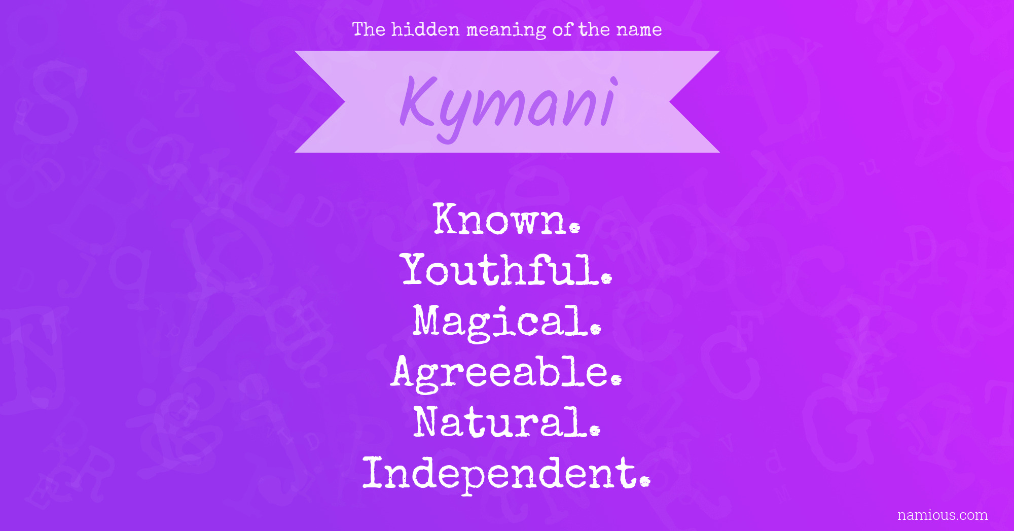 The hidden meaning of the name Kymani