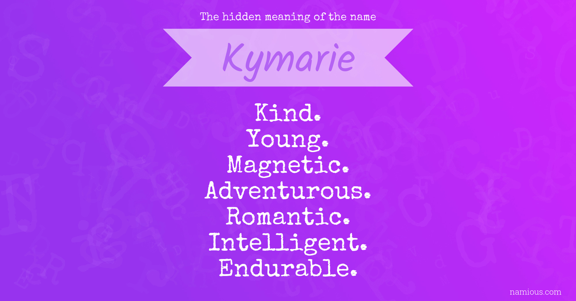 The hidden meaning of the name Kymarie