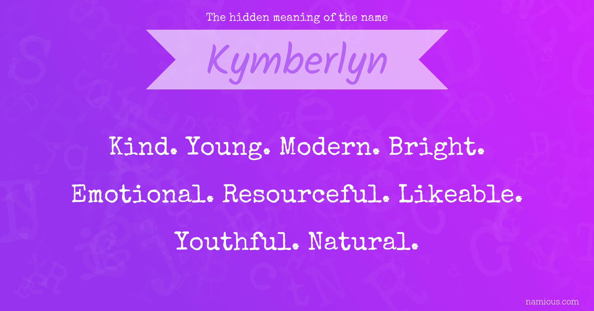 The hidden meaning of the name Kymberlyn