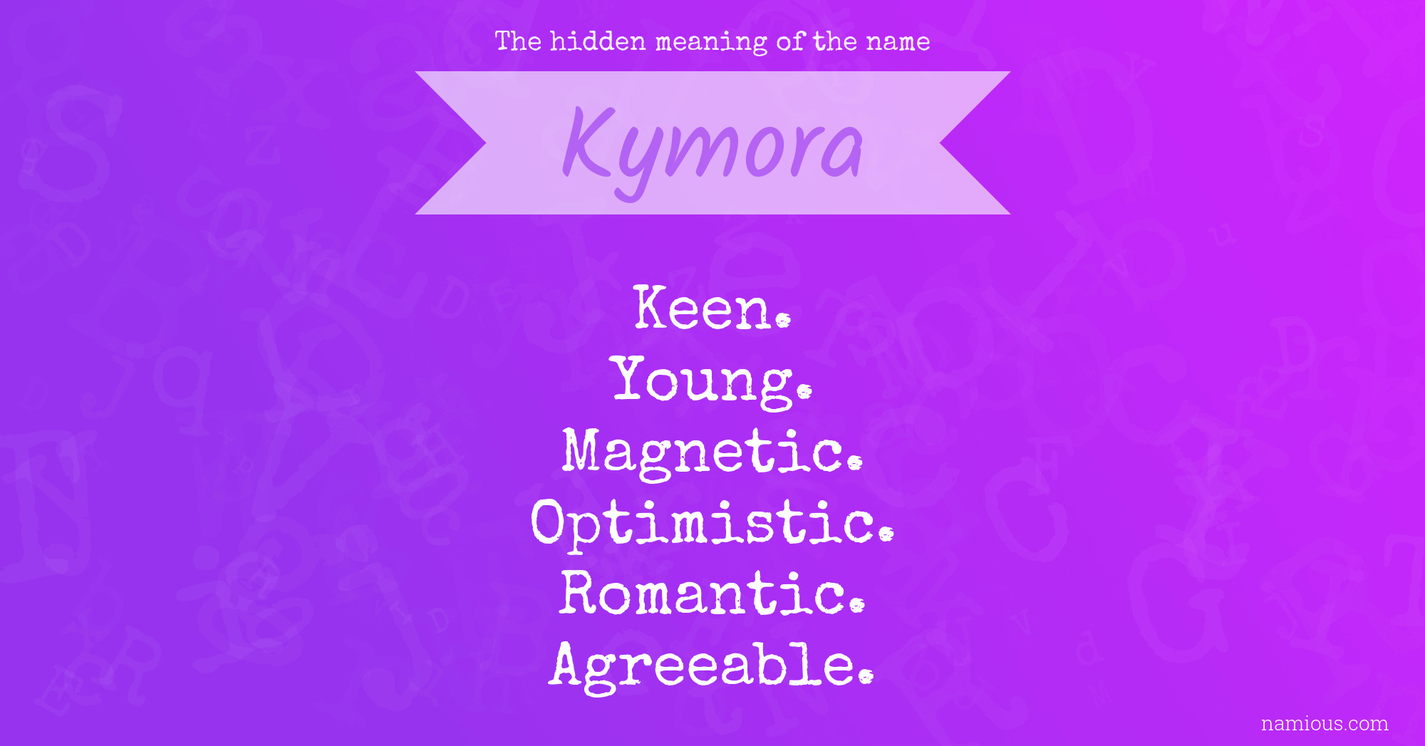 The hidden meaning of the name Kymora