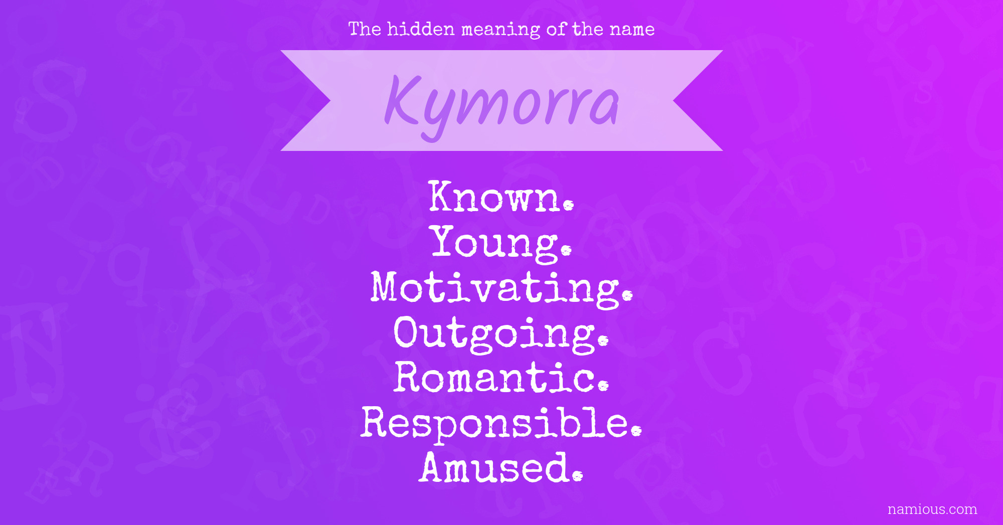 The hidden meaning of the name Kymorra