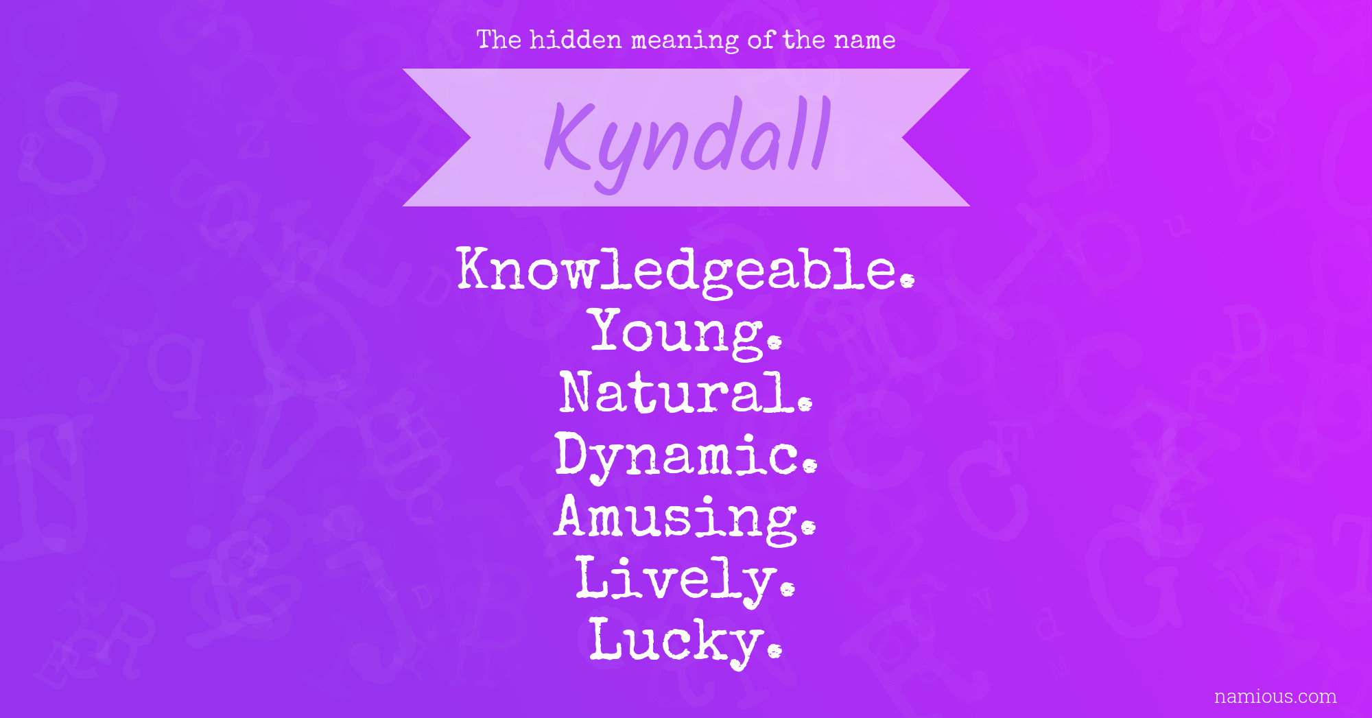 The hidden meaning of the name Kyndall