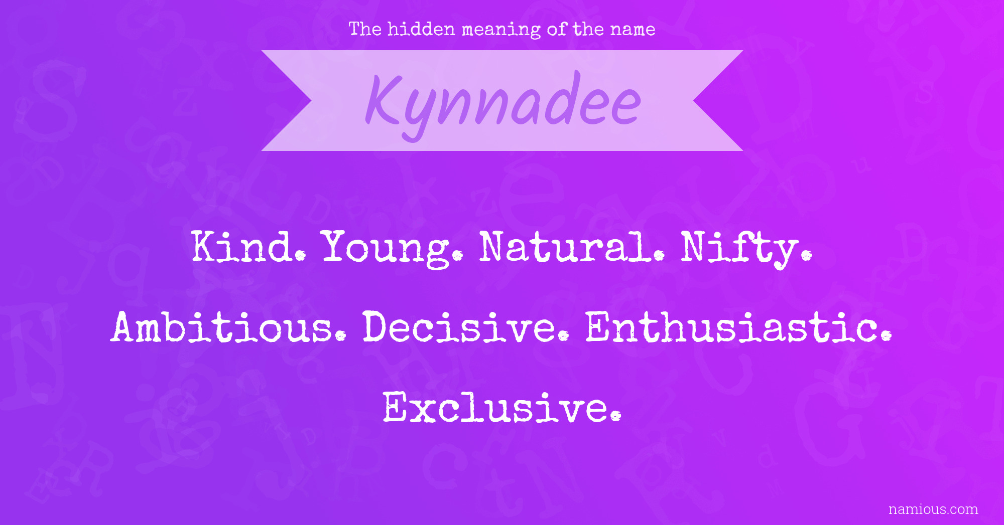 The hidden meaning of the name Kynnadee