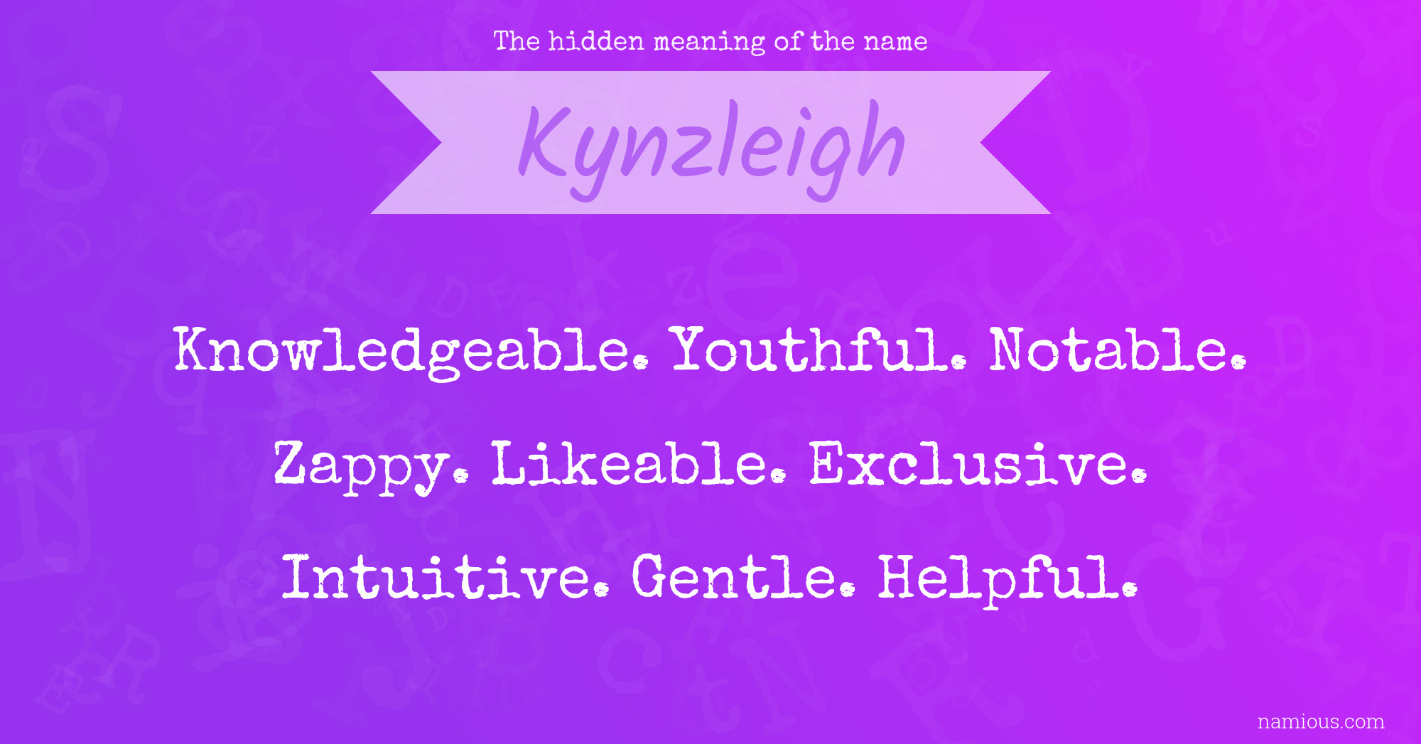 The hidden meaning of the name Kynzleigh